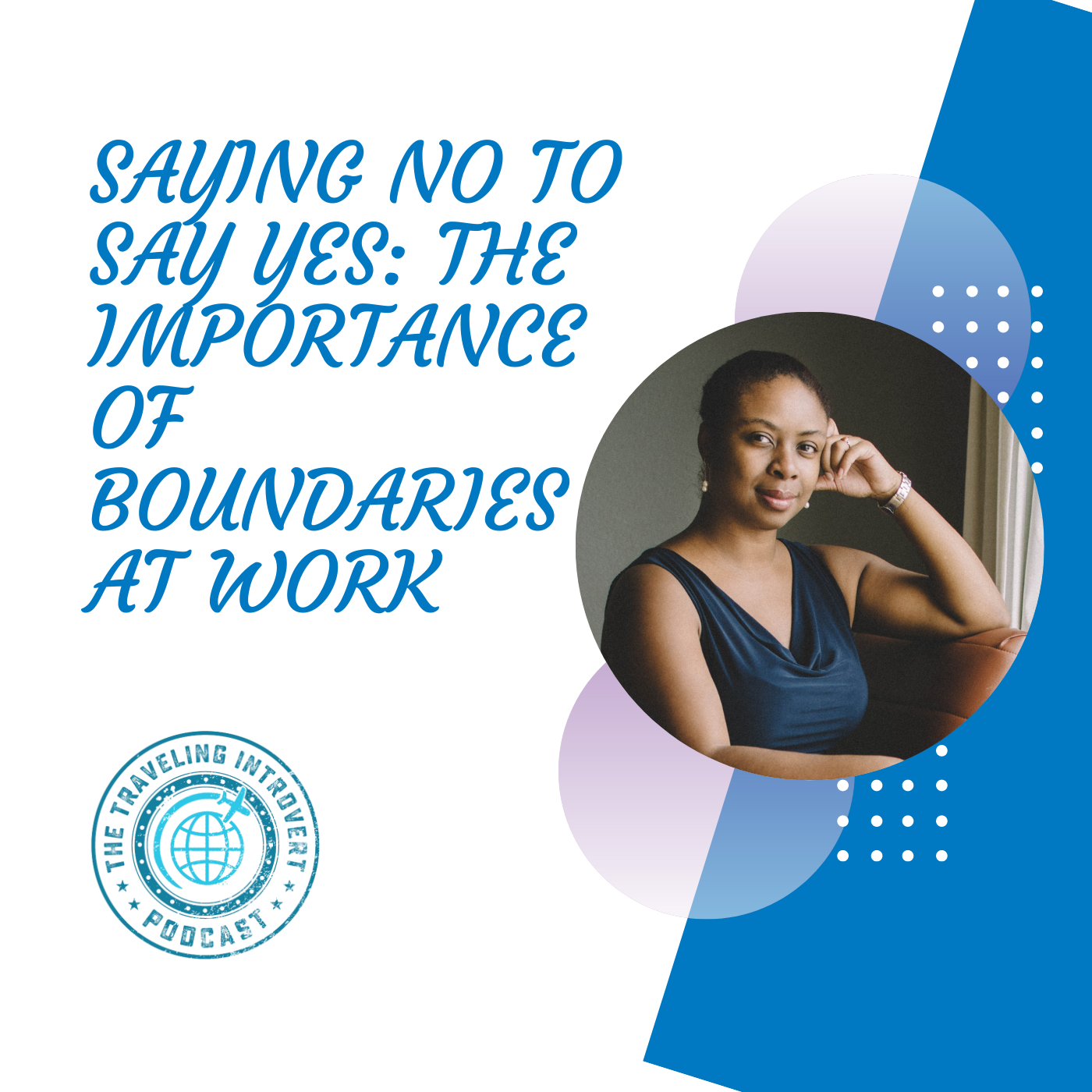 Saying No to Say Yes: The Importance of Boundaries at Work