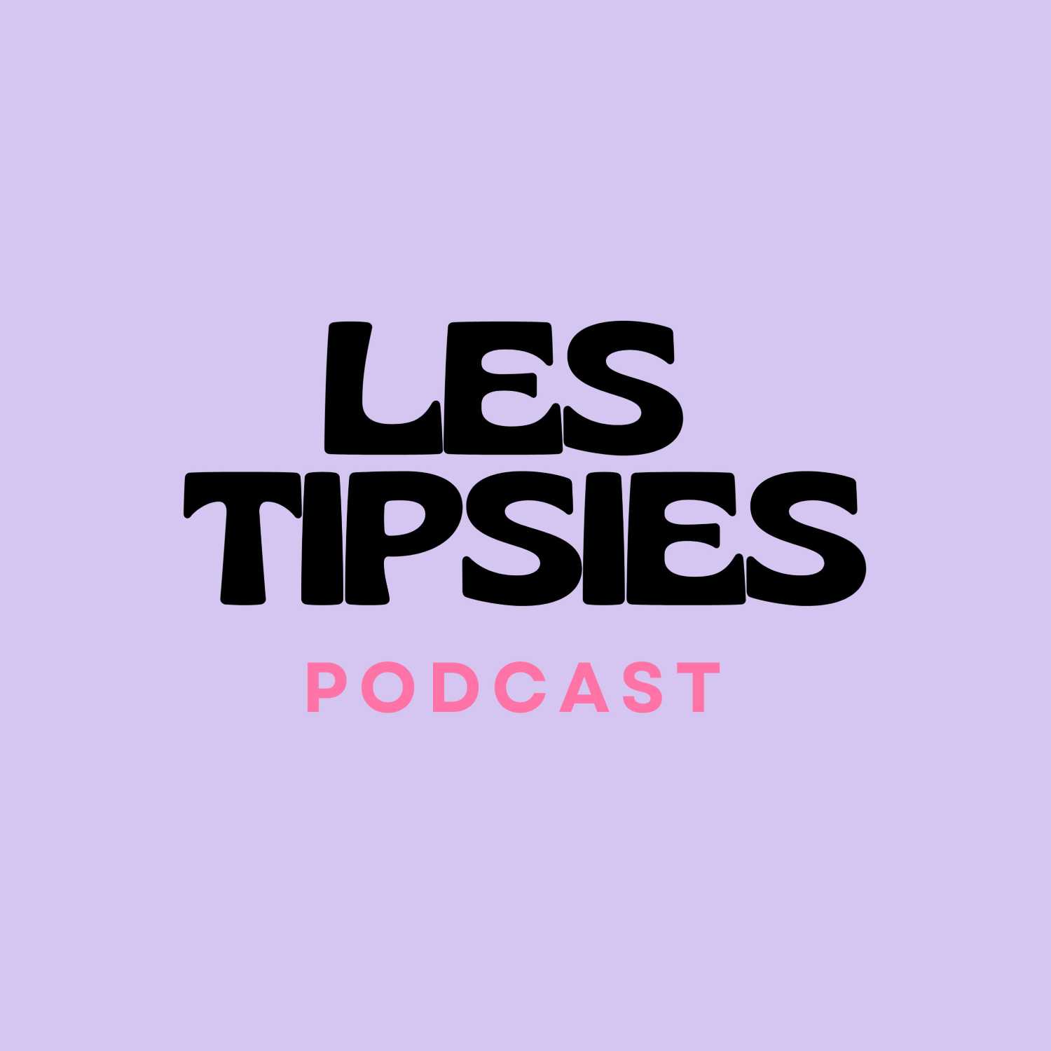 On chiale sur nos chums | Start moi pas #1 | Les Tipsies Podcast