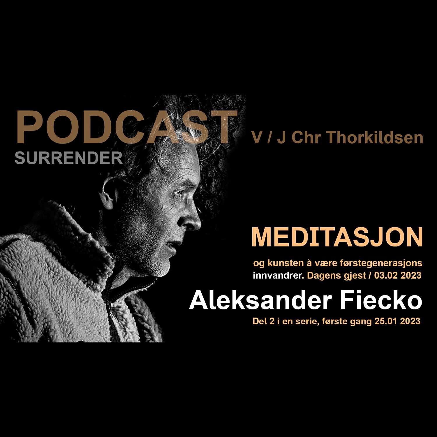 ⁣Podcast - J Chr Thorkildsen m dagens gjest 230203 Aleksander Fiecko : Første Generasjons Innvandrer