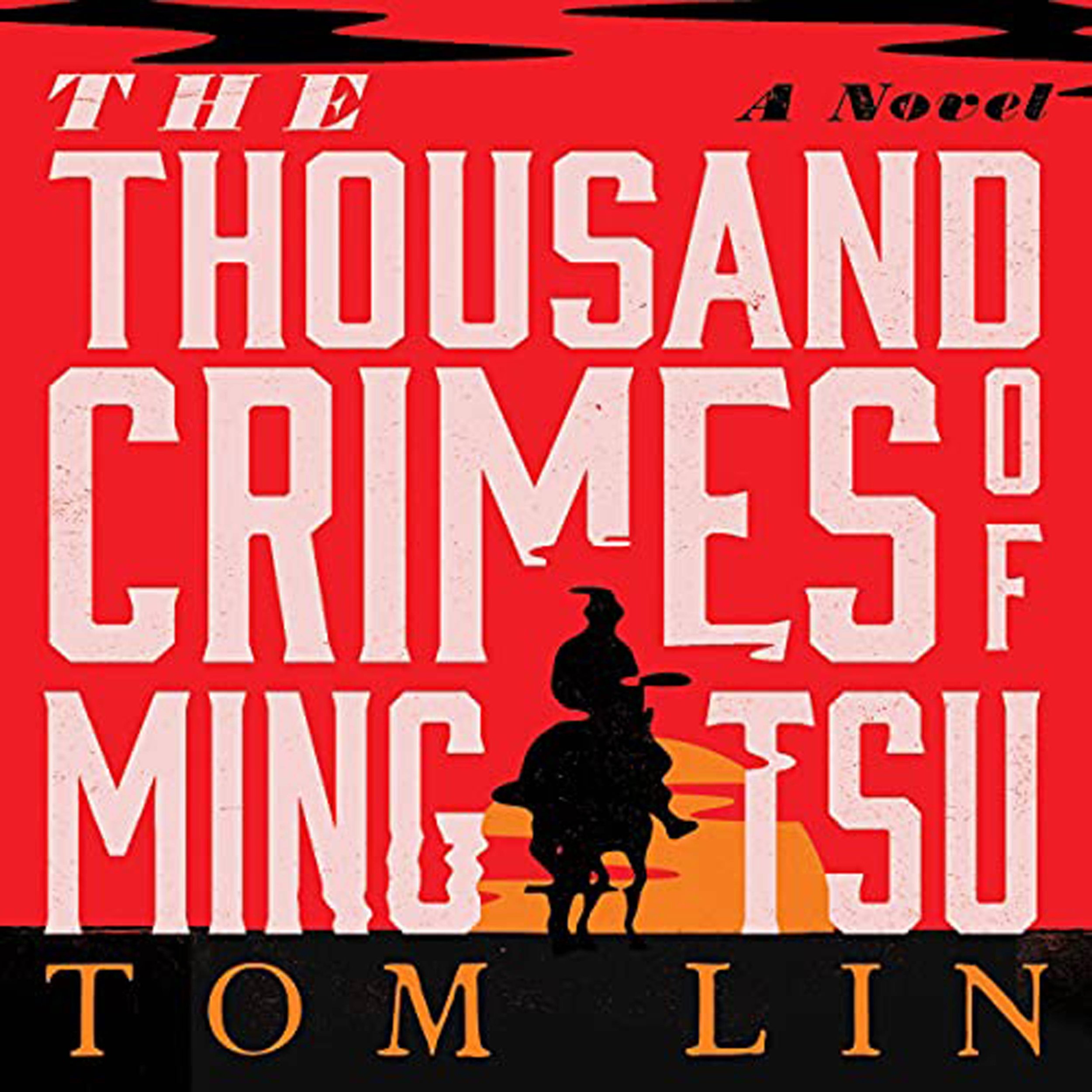 Highlights - TOM LIN - Author of The Thousand Crimes of Ming Tsu - Andrew Carnegie Medal for Excellence in Fiction 2022