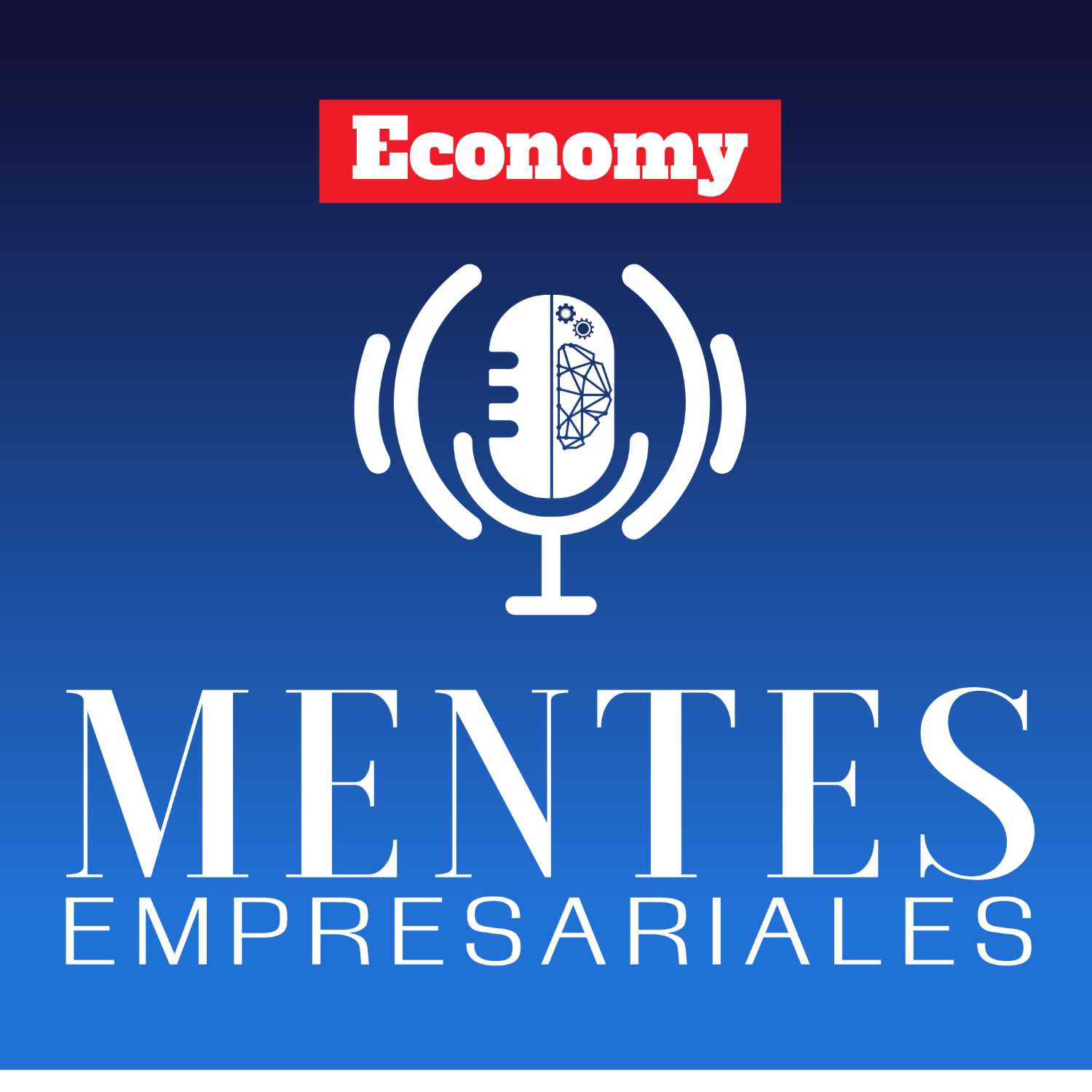 Mentes Empresariales: Historias que inspiran - Sergio Asbún, Gerente general de Banco Económico.