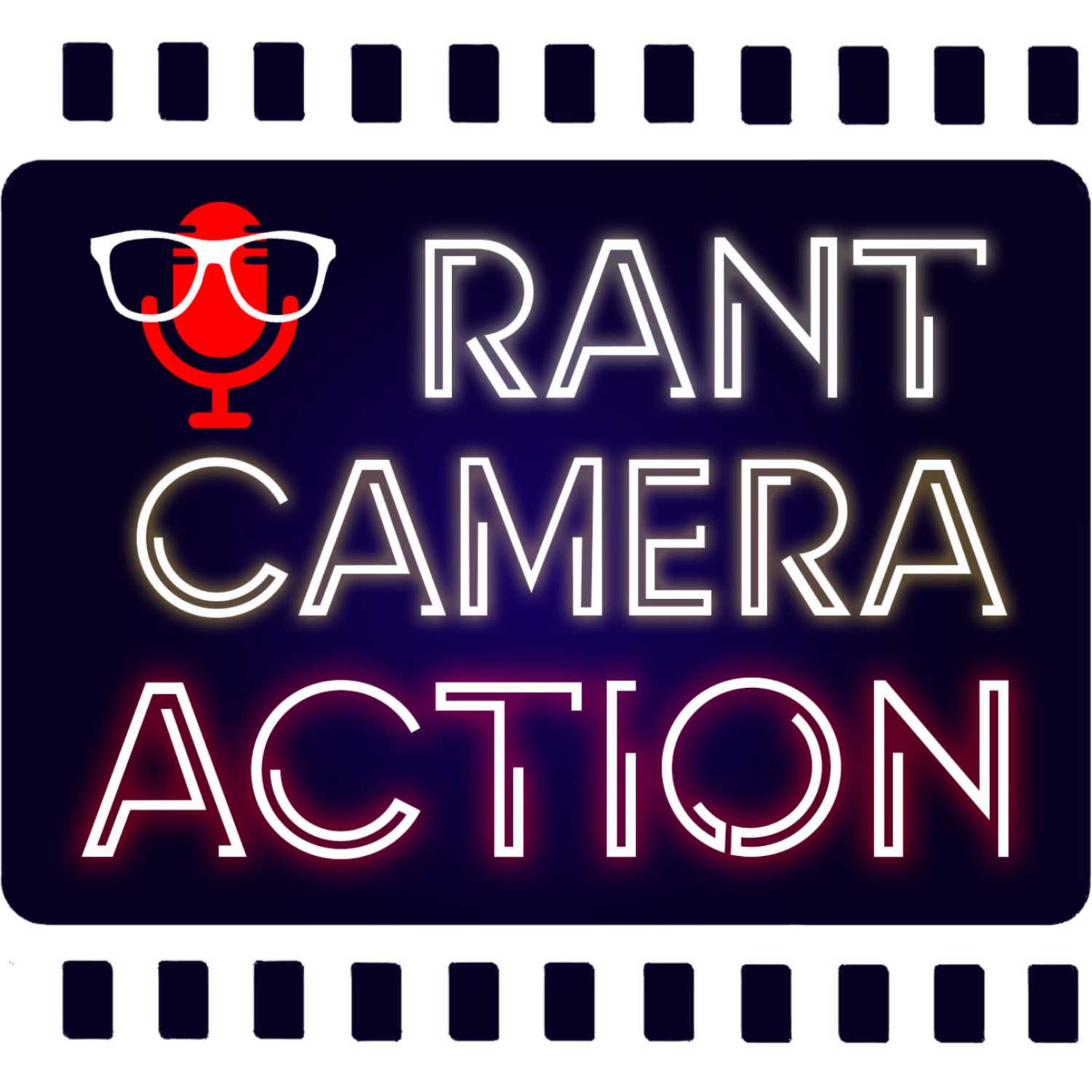 Rant, Camera, Action! 