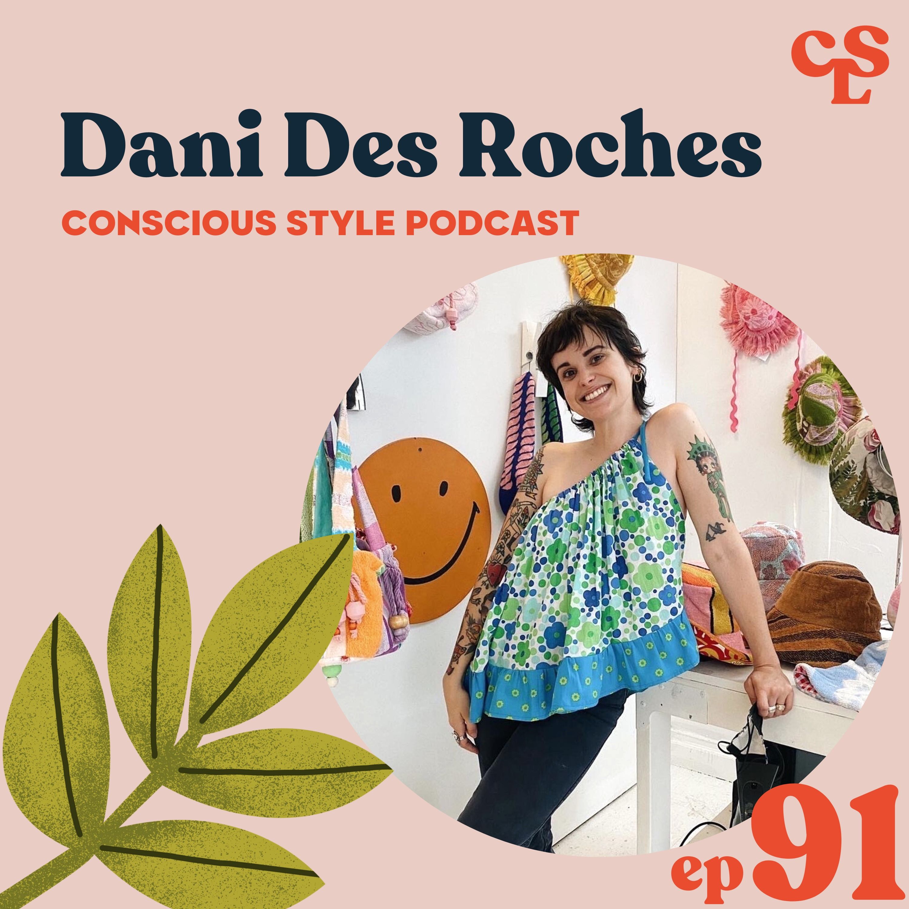 91) From Fast Fashion Designer to Slow Fashion Founder with Dani Des Roches of Picnicwear