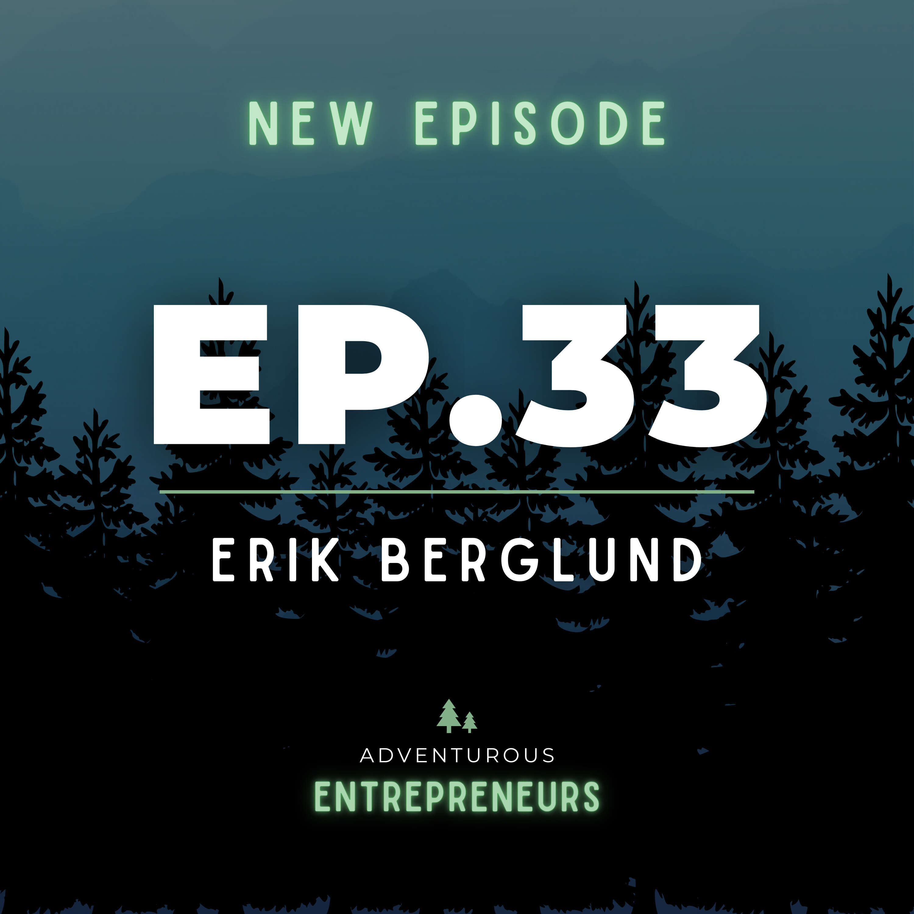 Erik Berglund - How to Hold Your People Accountable, Steps to Becoming a Better Leader, and The Power of Cultivating a Community That Pushes You to Reach New Heights