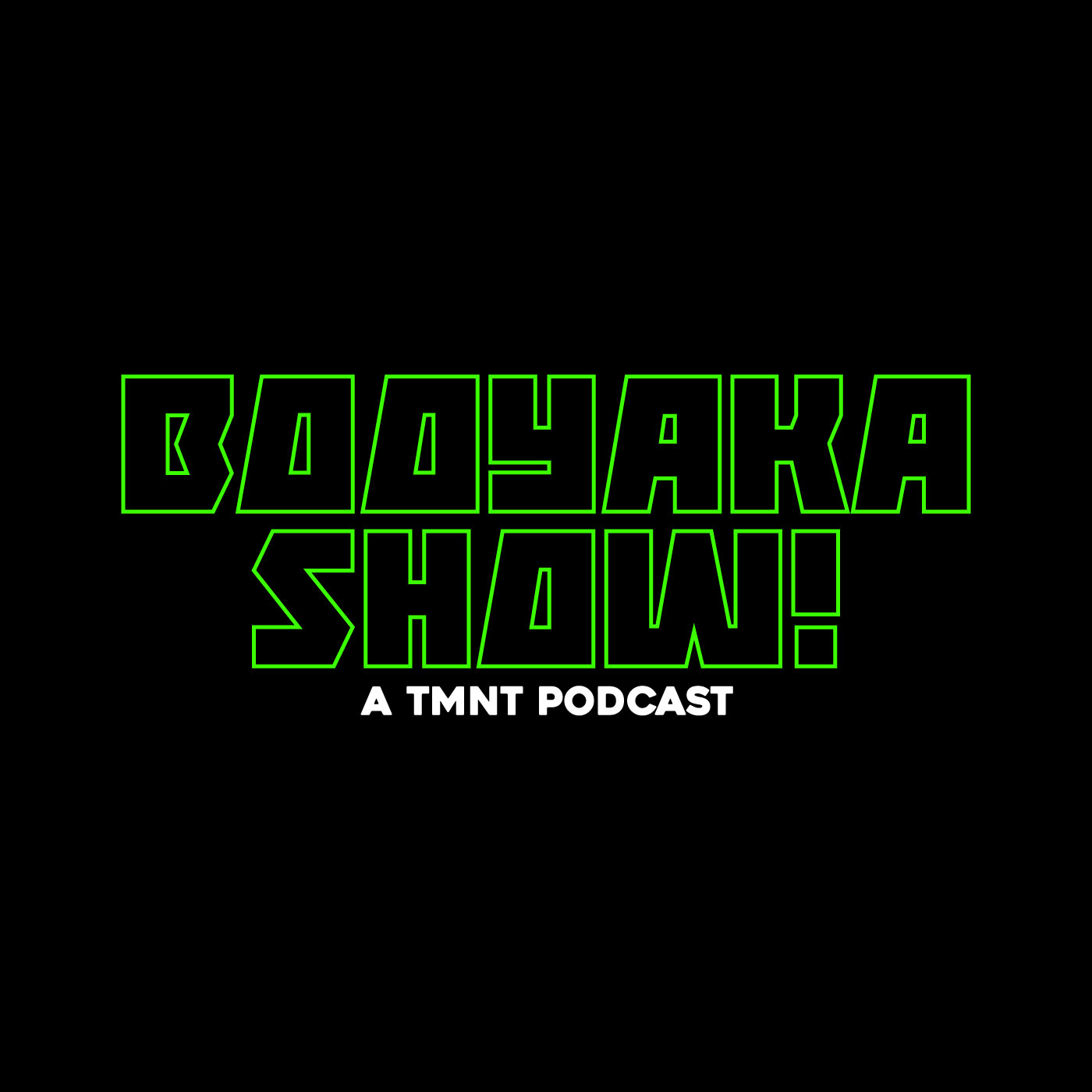 BooyakaShow! A TMNT Podcast 