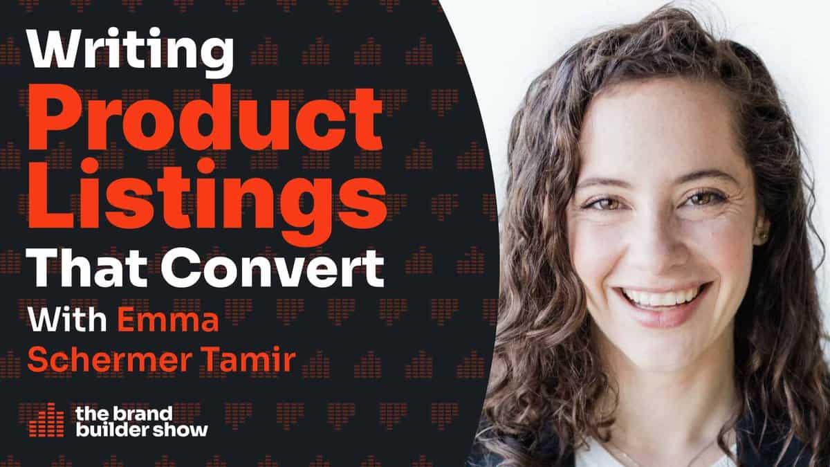 76. Writing Product Listings That Convert w/ Emma Schermer Tamir