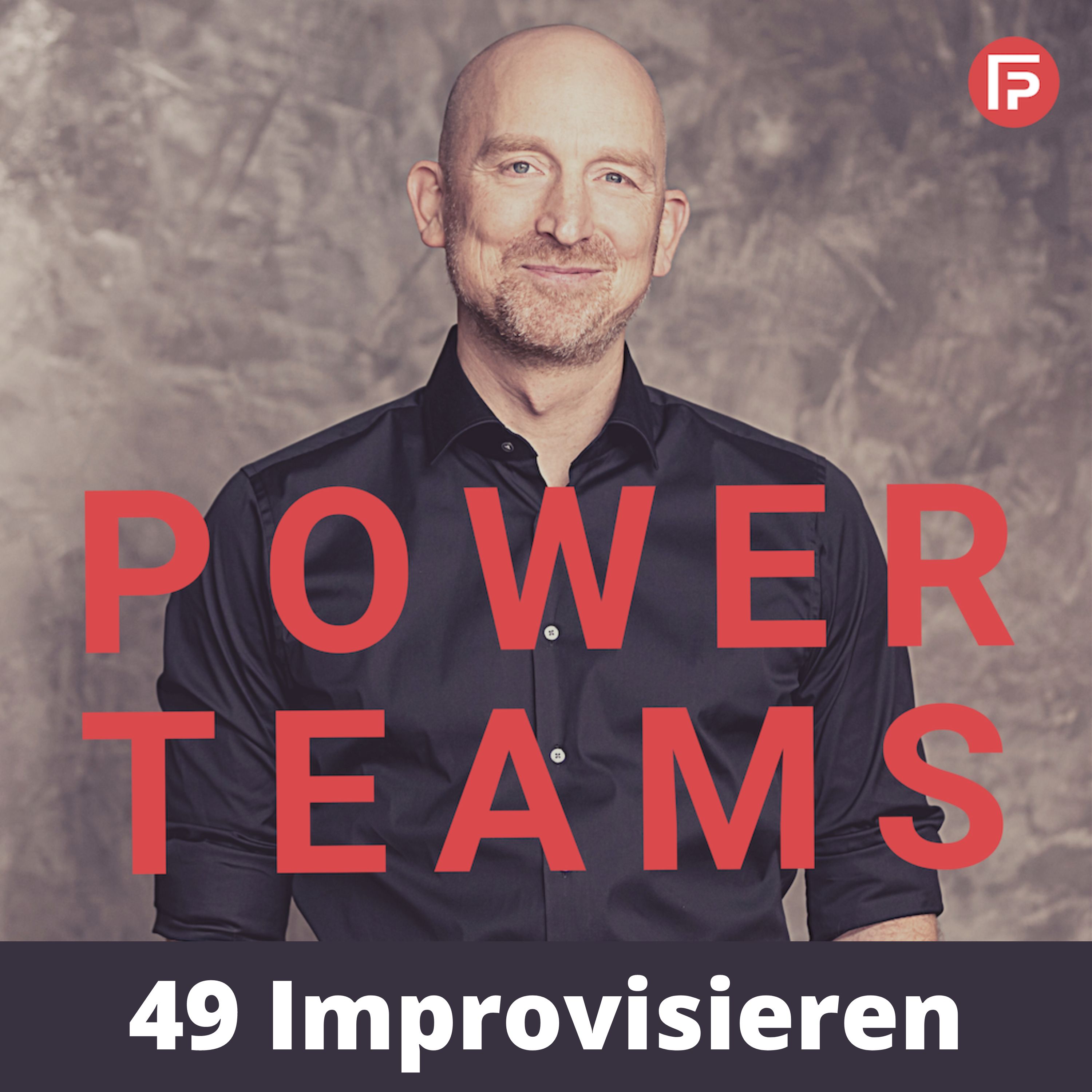 #49 Improvisieren im Team, aber richtig!