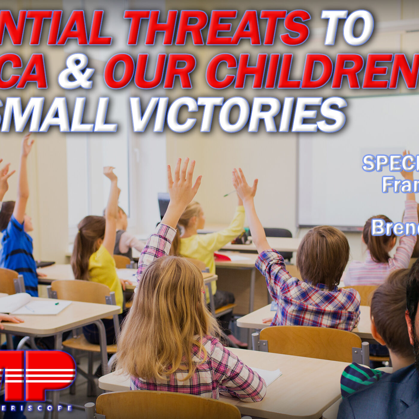 Existential Threats to America & Our Children Amid Small Victories with Frank Gaffney and Brenda Lebsack | Liberty Hour Ep. 38