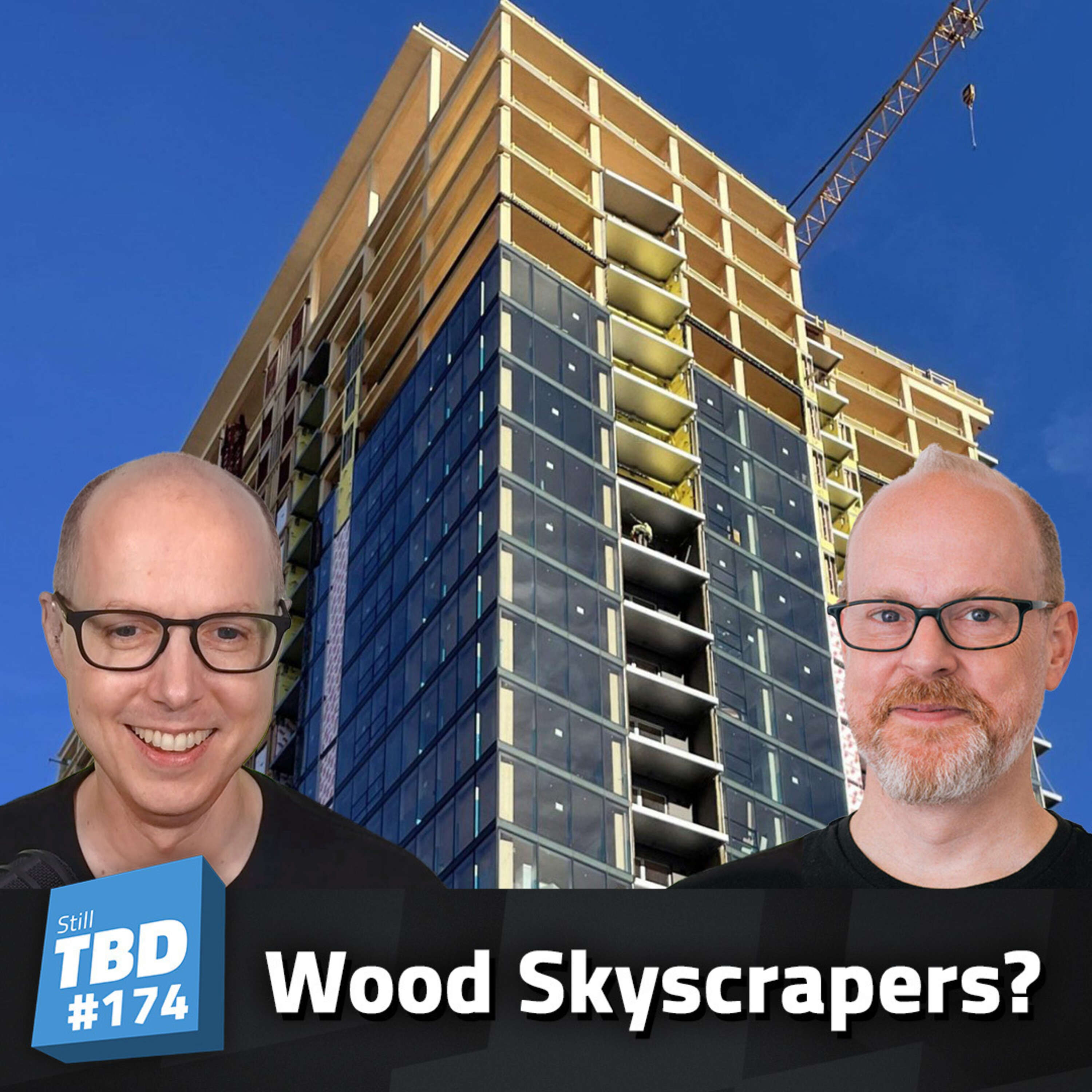 175: Wooden Skyscrapers, Listener Feedback, and Jason Korb Interview