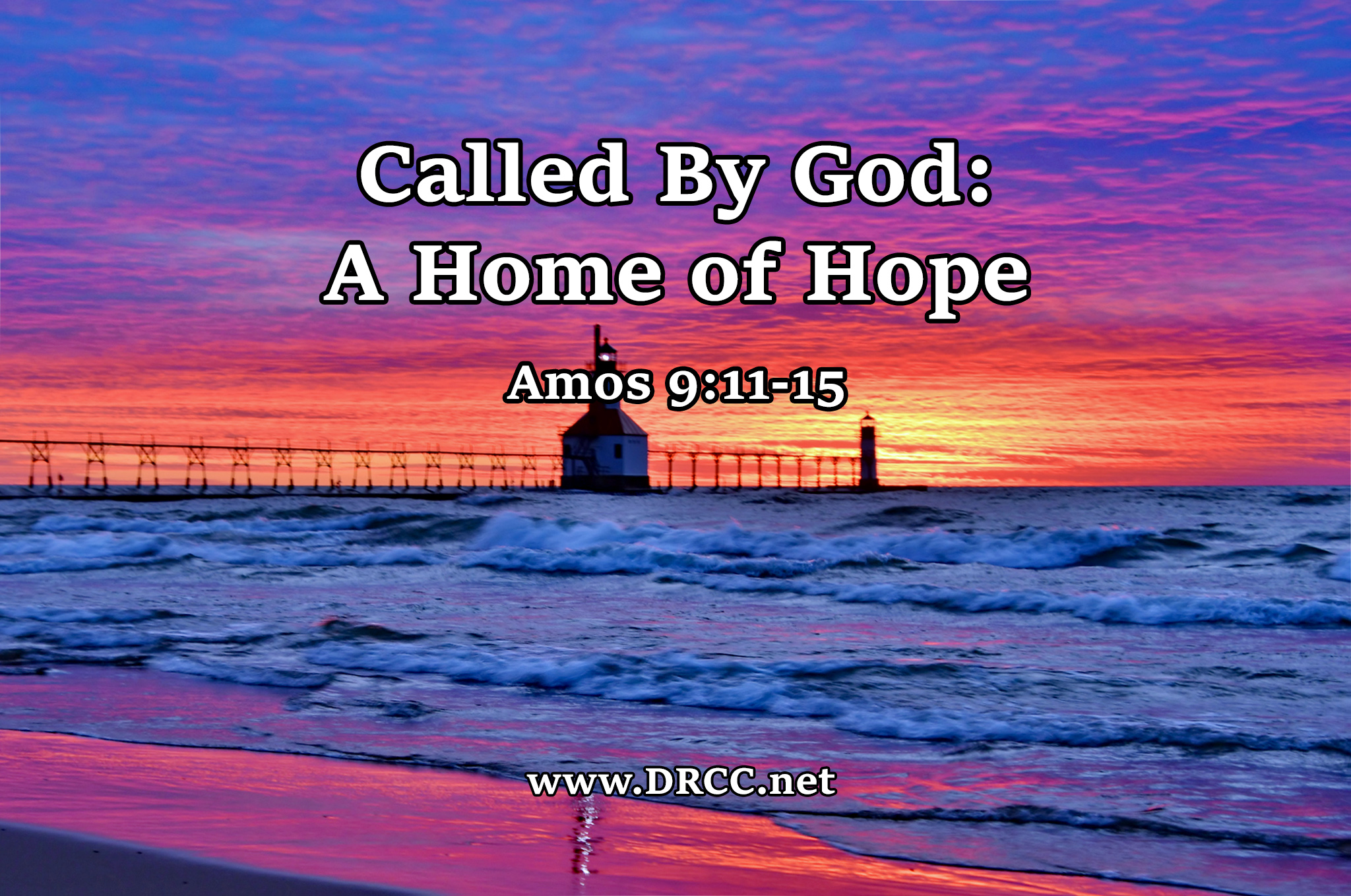 Called By God: A Home of HOPE! (Sermon Audio)