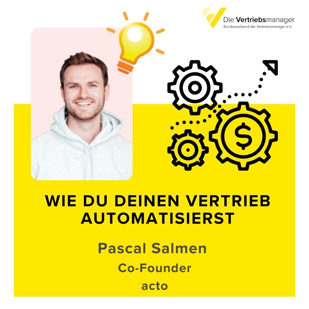 Wie du deinen Vertrieb automatisierst - Pascal Salmen, Co-Founder - acto