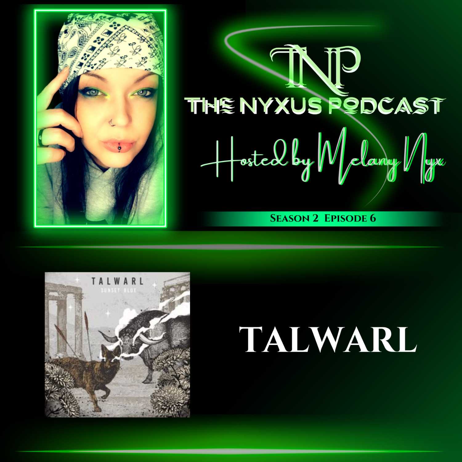 The NYXUS Podcast interviews "Talwarl"