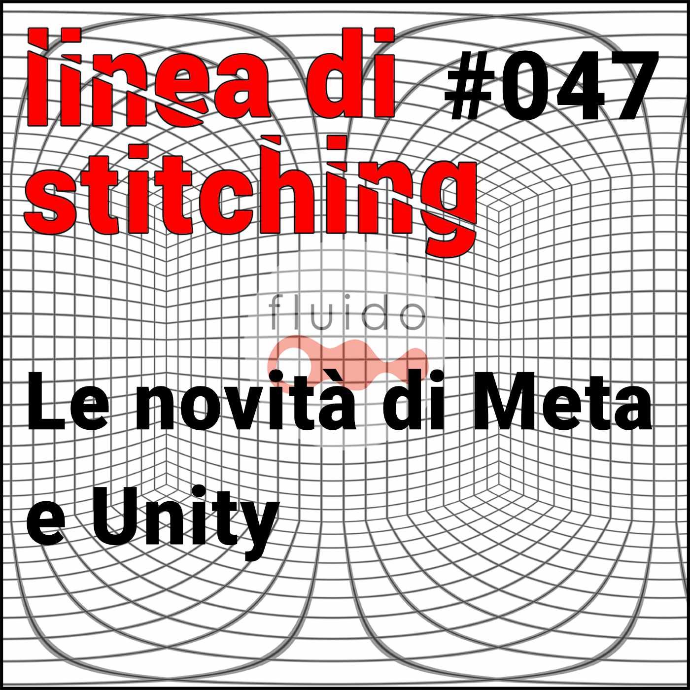 Ep. 47 - Le novità di Meta e Unity