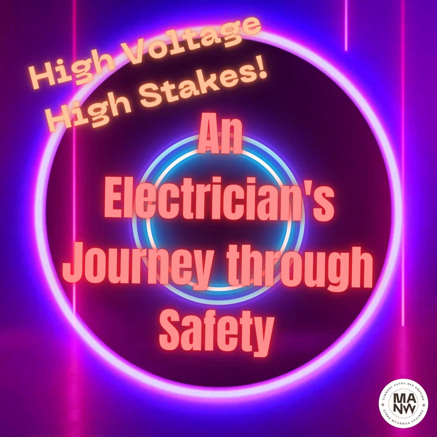 SO YOU WANNA BE A SAFETY PROFESSIONAL - S1E5 - High Voltage, High Stakes: An Electrician's Journey through Safety