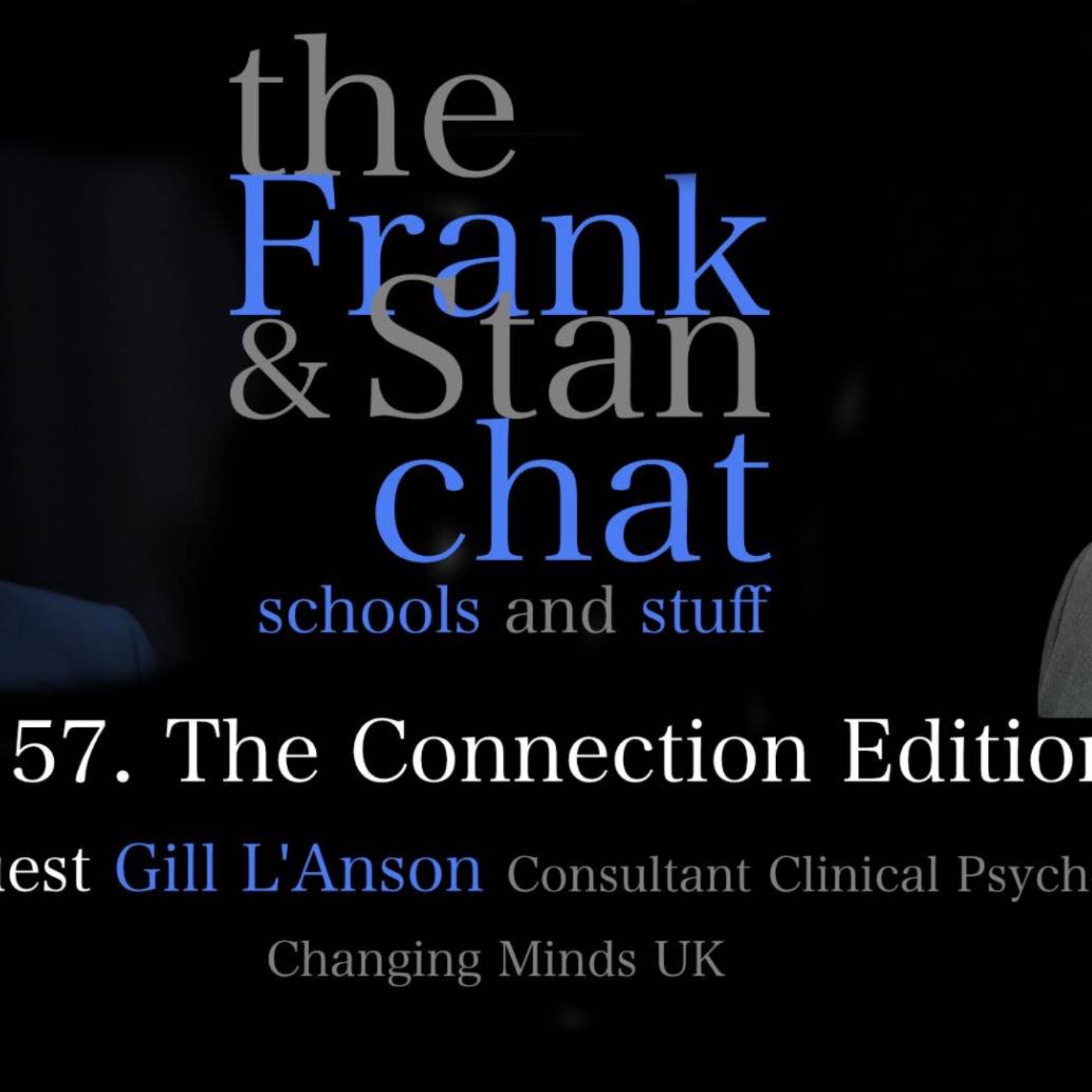 Frank and Stan Chat No. 157: The Dr Gill L'Anson Edition