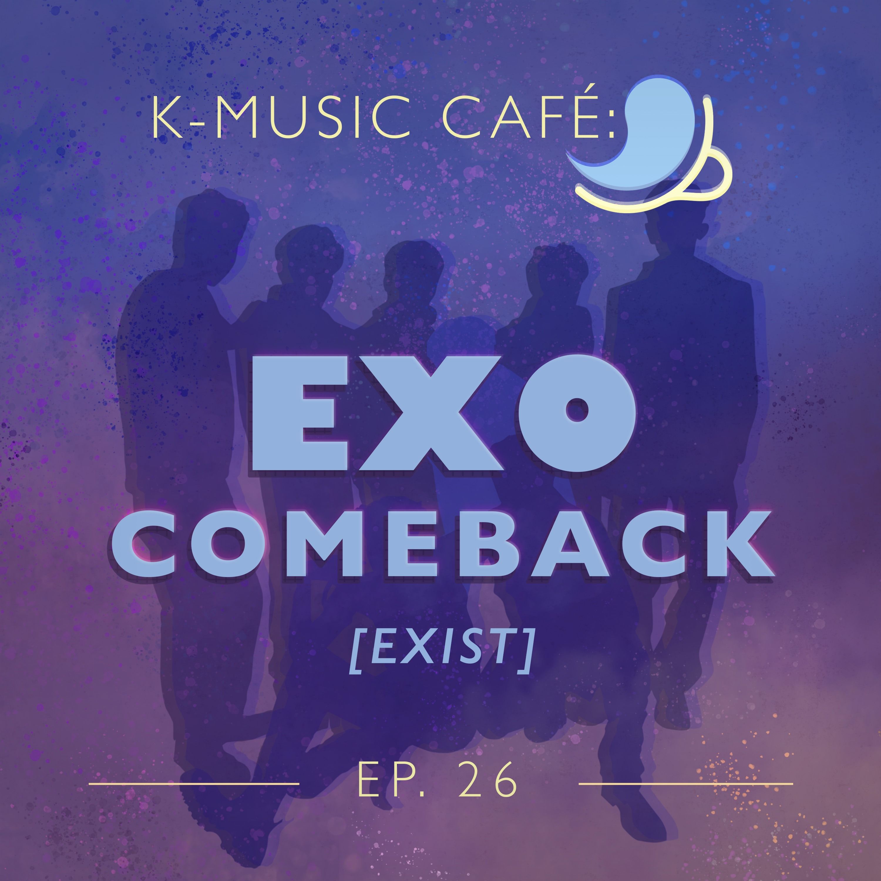 K-Music Café 26: EXO Comeback [EXIST]