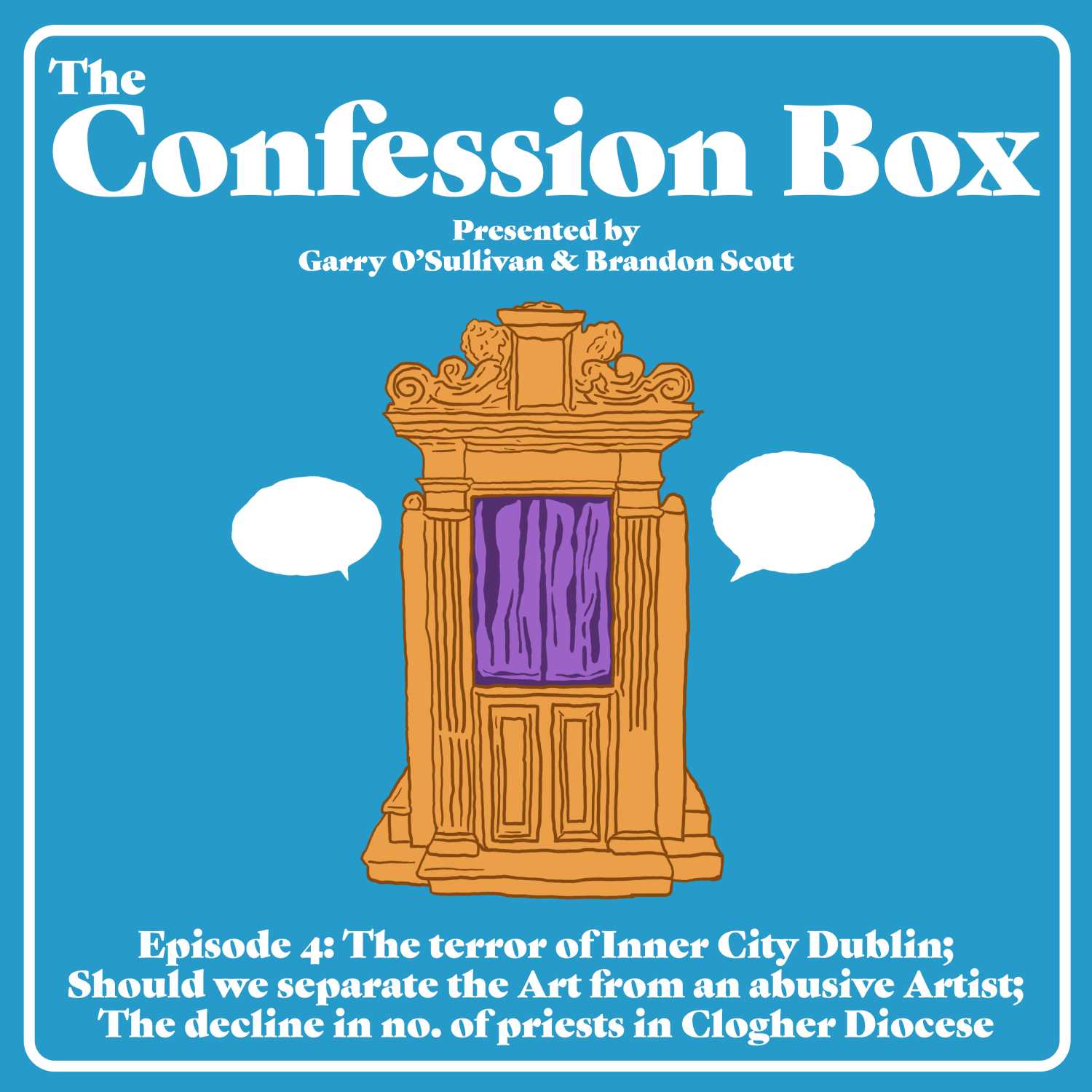 ⁣Episode 4: The terror of Inner City Dublin; Should we separate the Art from an abusive Artist; The decline in no. of priests in Clogher Diocese