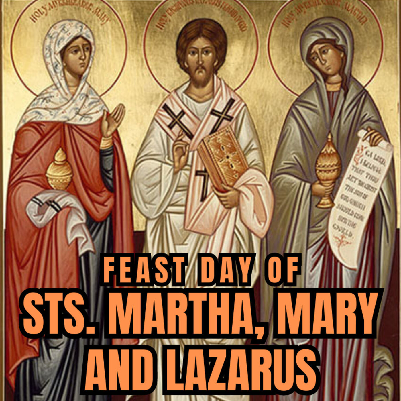 Season 3 Episode 27 - Feast day of Sts. Martha, Mary and Lazarus