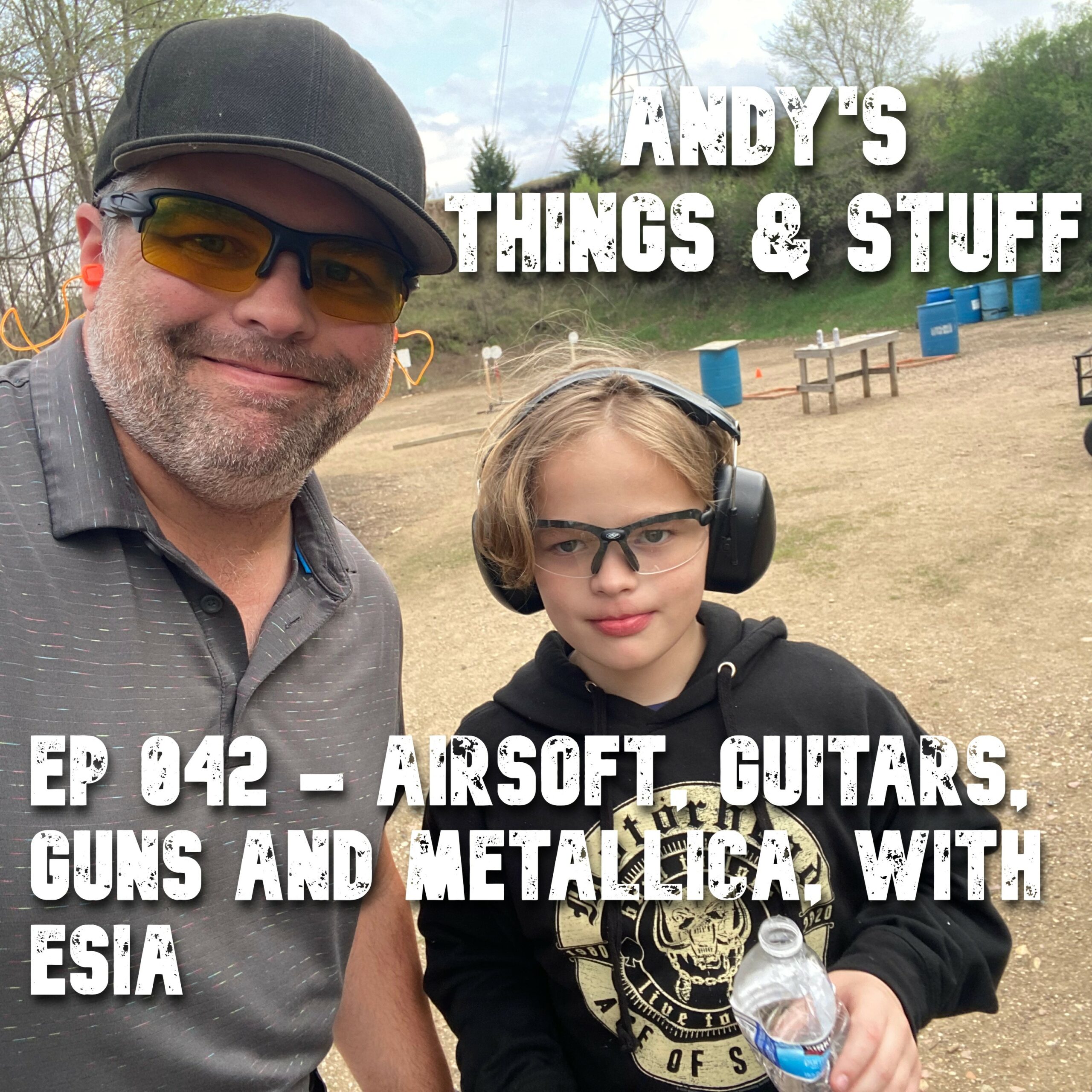 Ep 042 – Airsoft, Guitars, Guns and Metallica with Esia