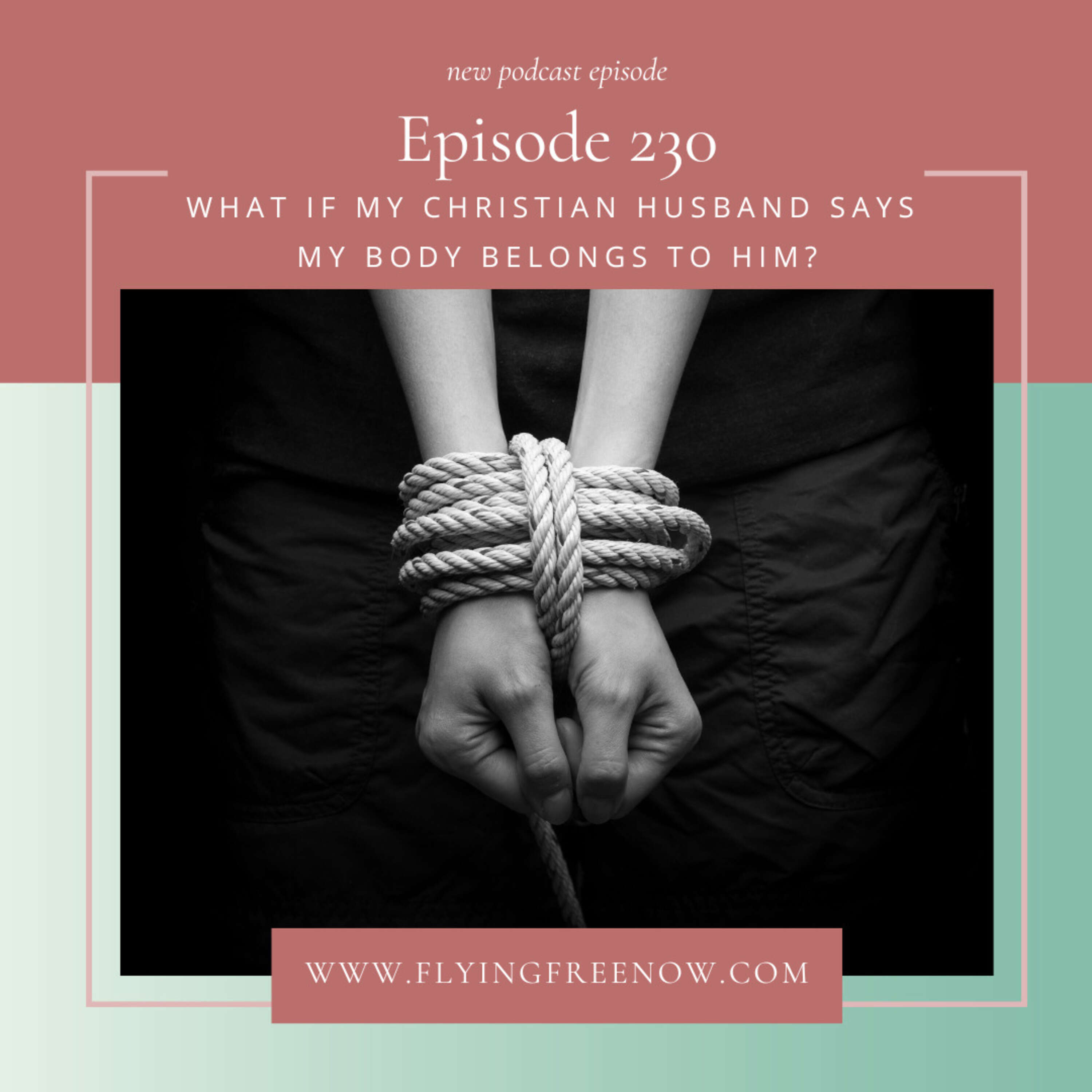 What if My Christian Husband Says My Body Belongs to Him?