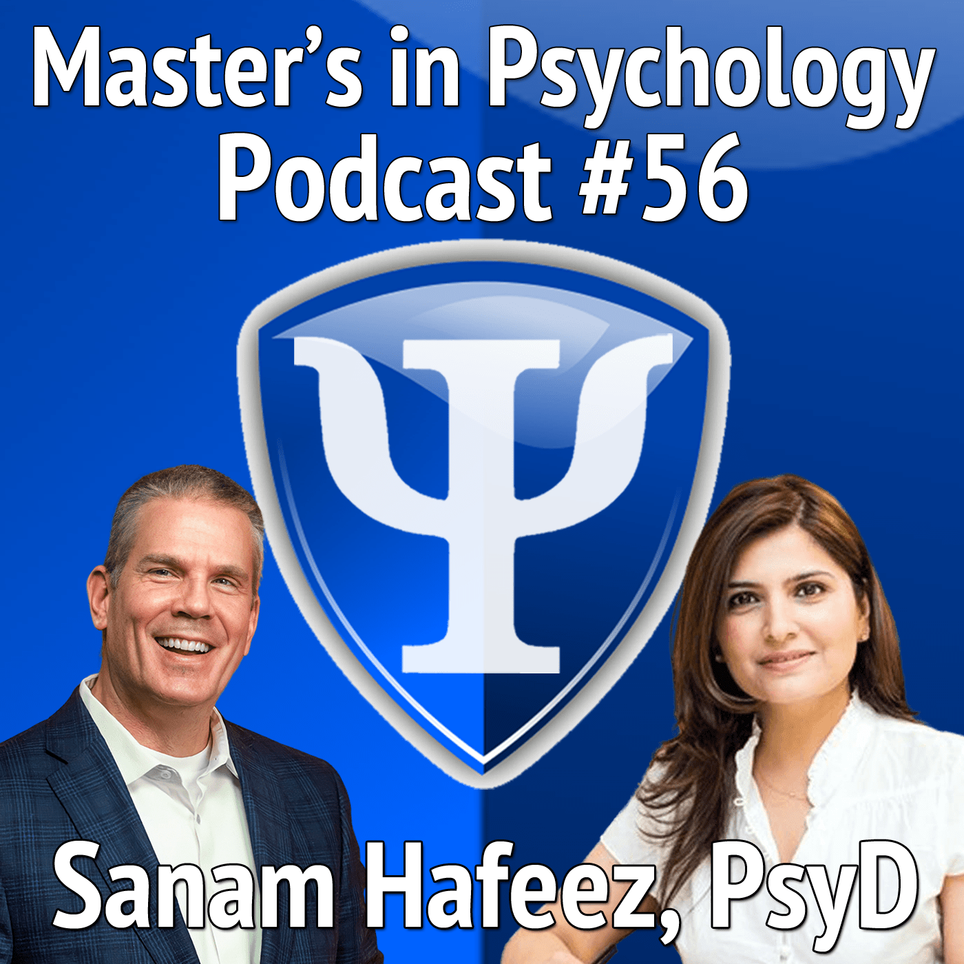 56: Sanam Hafeez, PsyD – Neuropsychologist and Director & Founder of Comprehensive Consultation Psychological Services Shares her Journey and Provides Valuable Advice