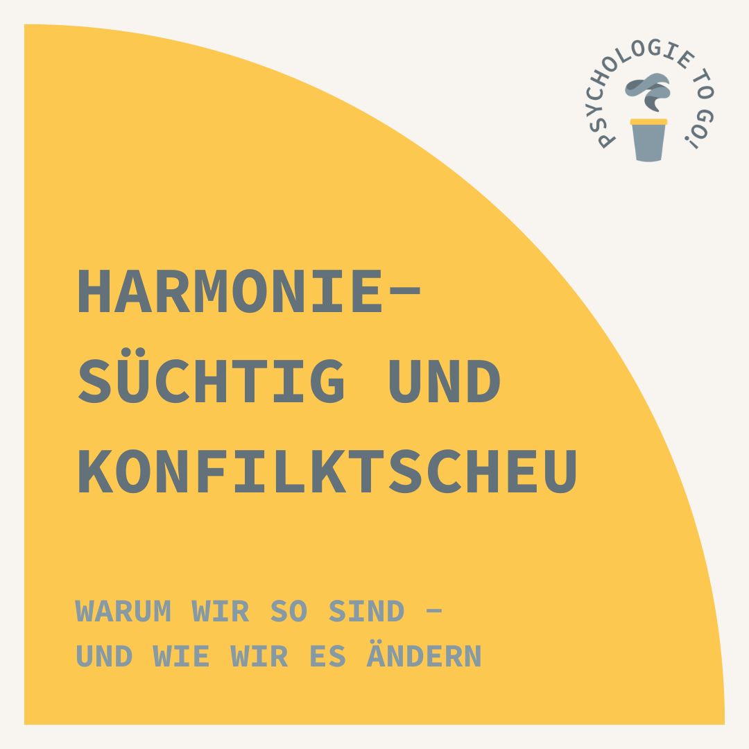 Harmoniesüchtig und konfliktscheu - Warum wir so sind, und wie wir das ändern können