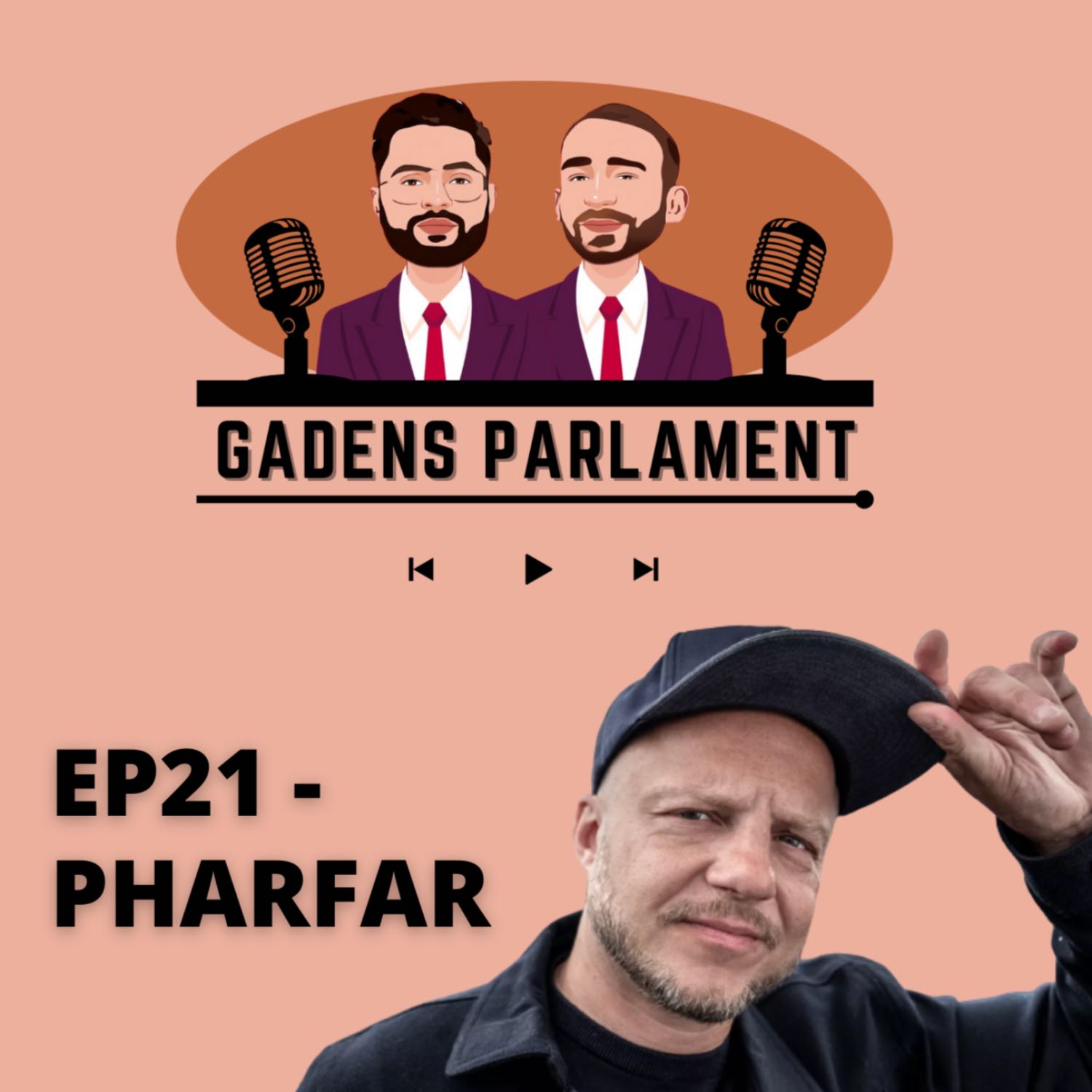 Gadens Parlament: EP21 - Pharfar