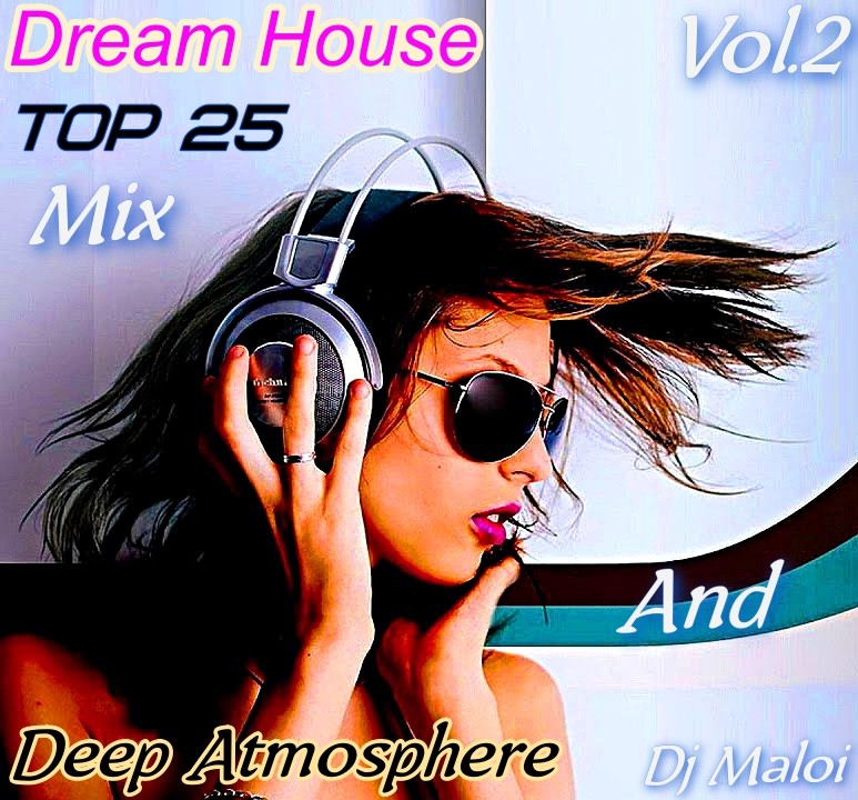 Dj Maloi -Vol.2 ☊ Dream House«And»Deep Atmosphere (Full version in RUTUBE,Yandex Zen)