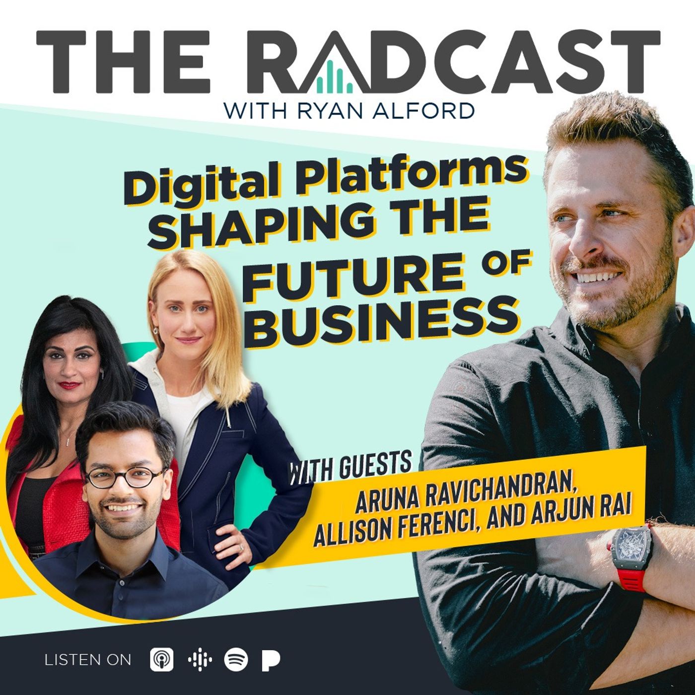 Digital Platforms Shaping the Future of Business with Aruna Ravichandran, Allison Ferenci, and Arjun Rai