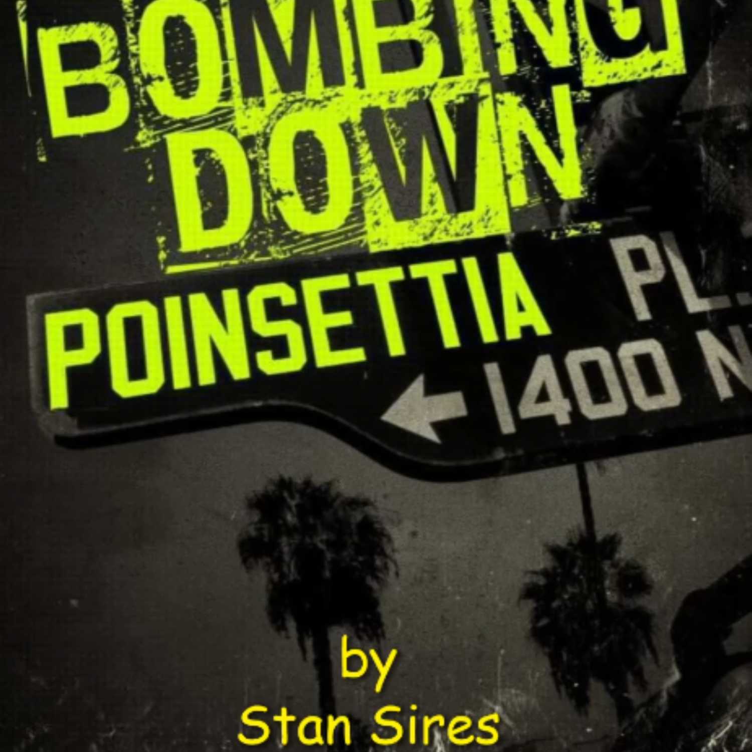 'Bombing Down Poinsettia' Chapter 10 "Stray Dog"