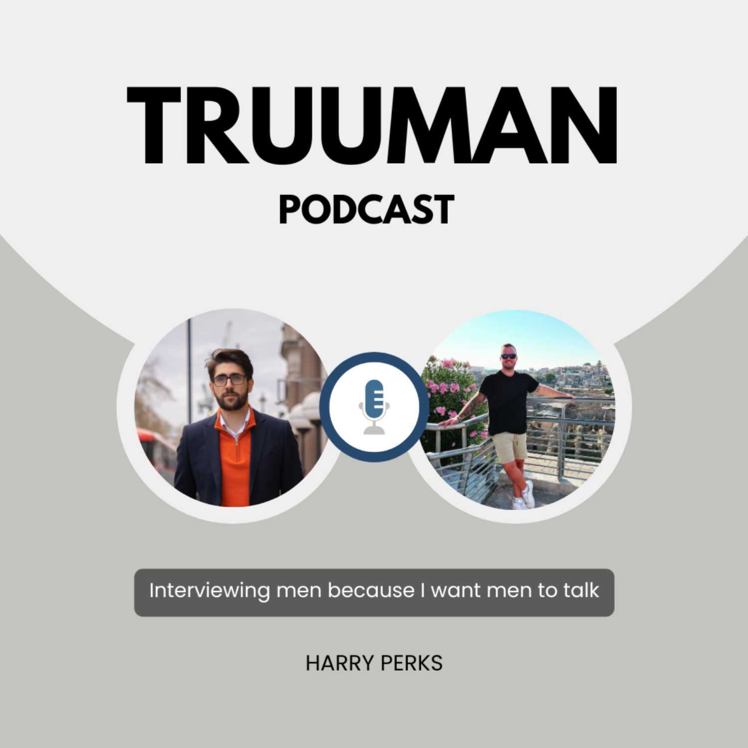 TRUUMAN EP.2 | MENS MENTAL HEALTH PODCAST | HARRY PERKS