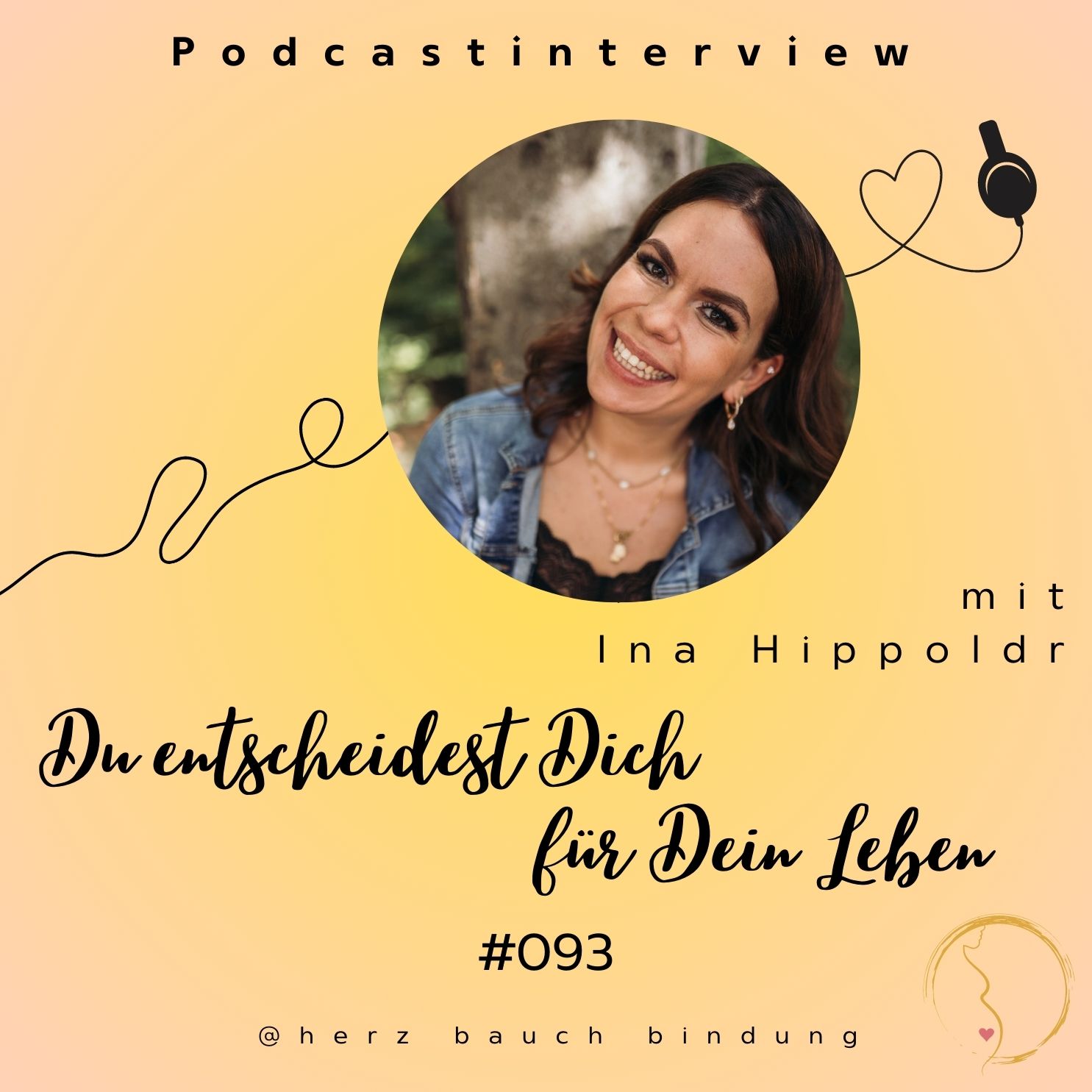 #093 Du entscheidest Dich für Dein Leben - Interview mir der Influencerin Ina Hippold