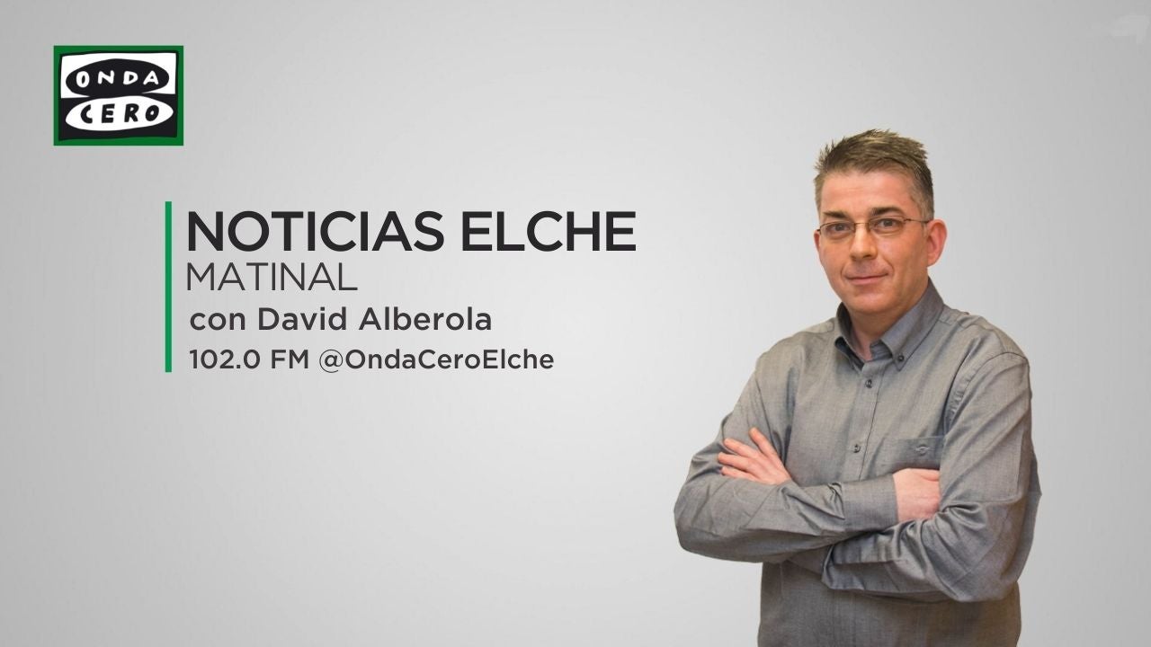 Noticias Elche matinal 27/07/2023