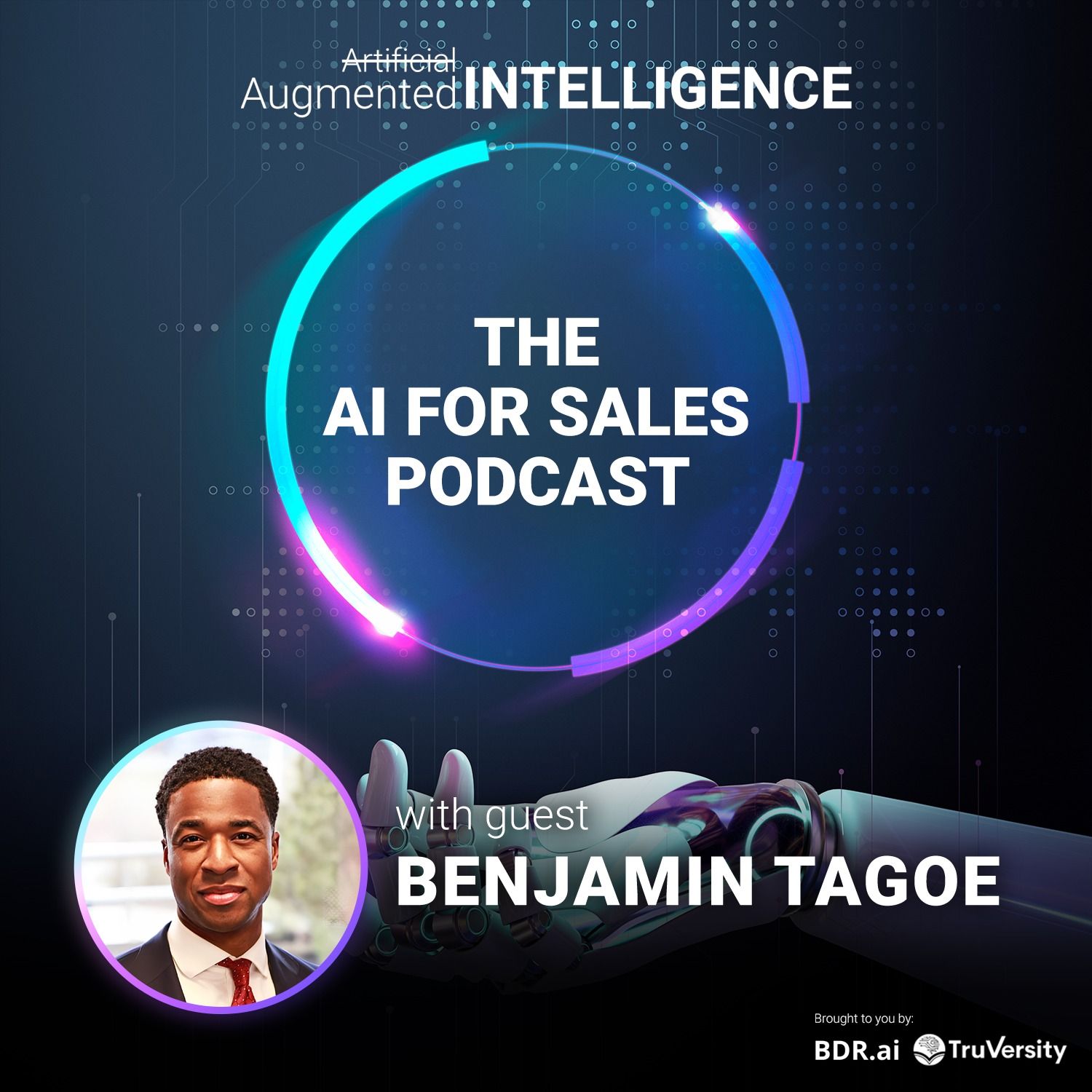 Leveraging Big Data and Analytics to Hire a Successful Sales Team with Ben Tagoe