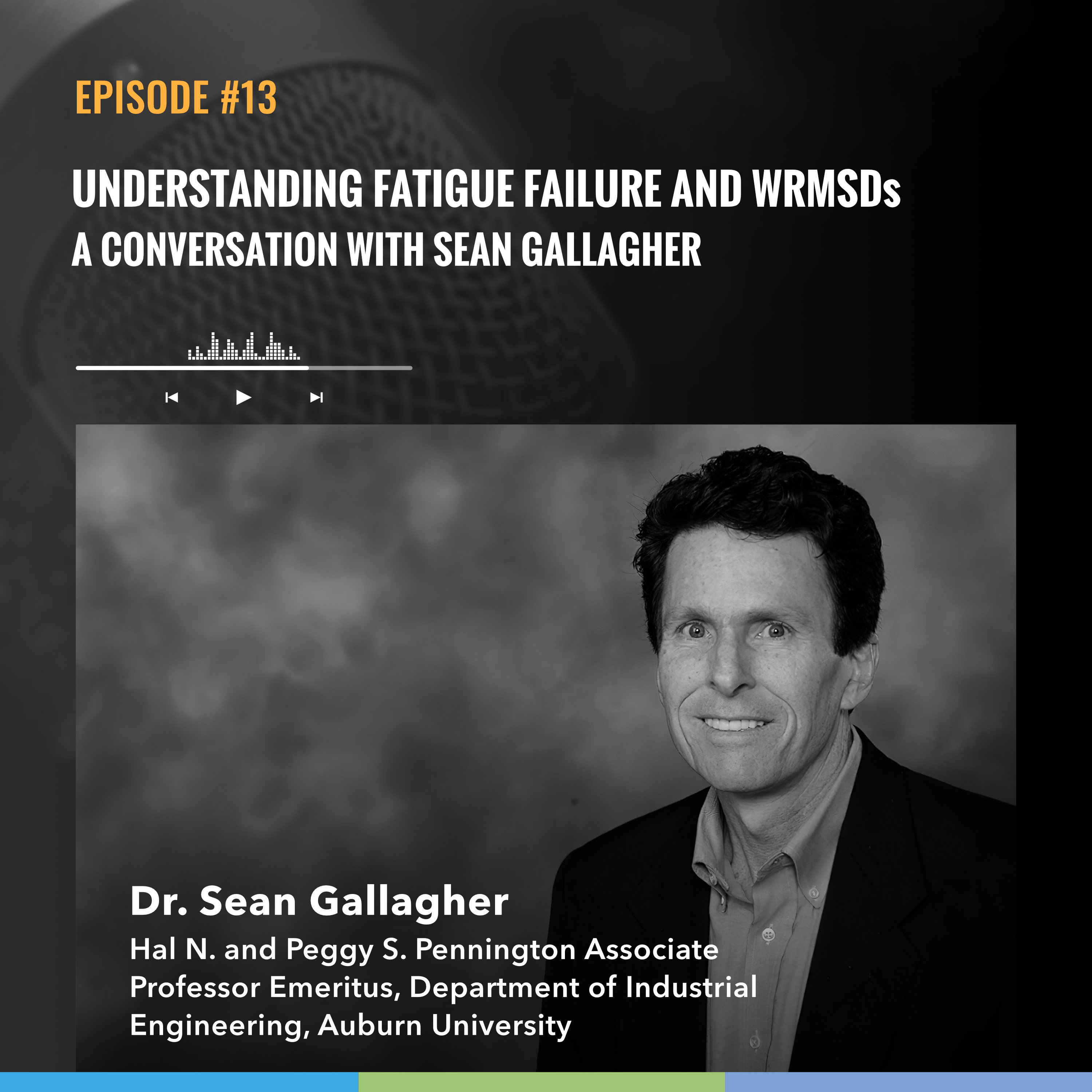 Understanding Fatigue Failure and WRMSDs: A Conversation with Sean Gallagher