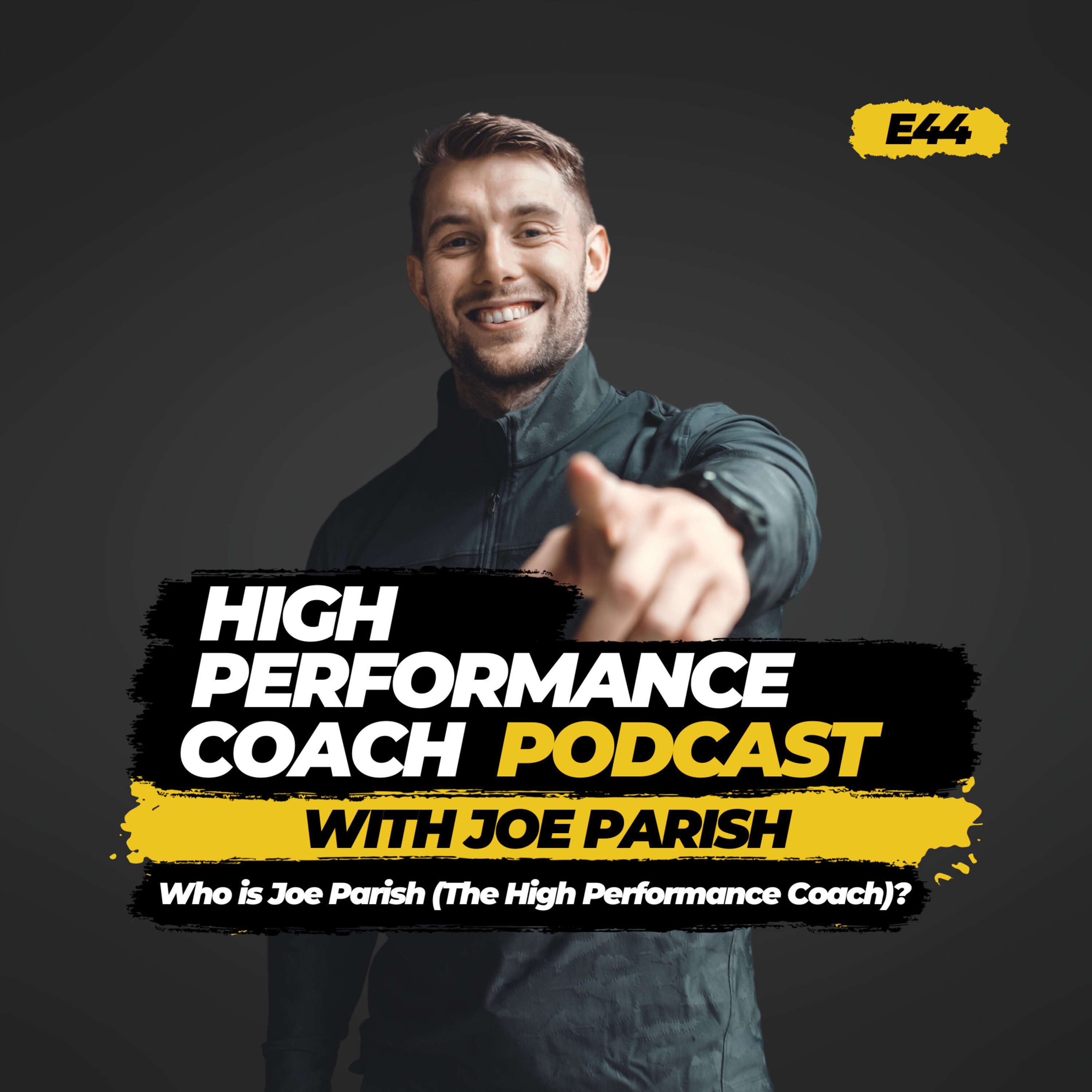 Who is Joe Parish (The High Performance Coach)?