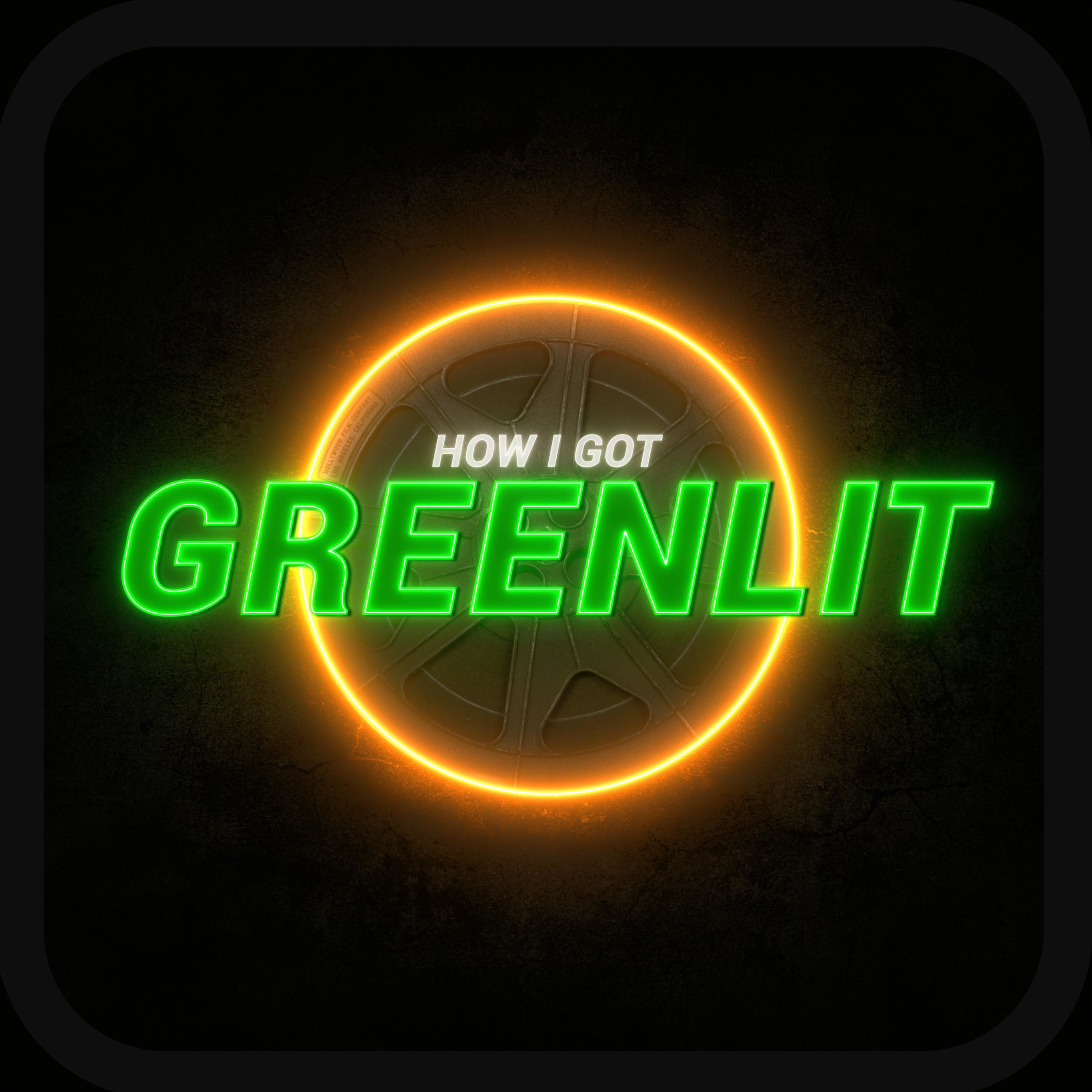 How I Got Greenlit 