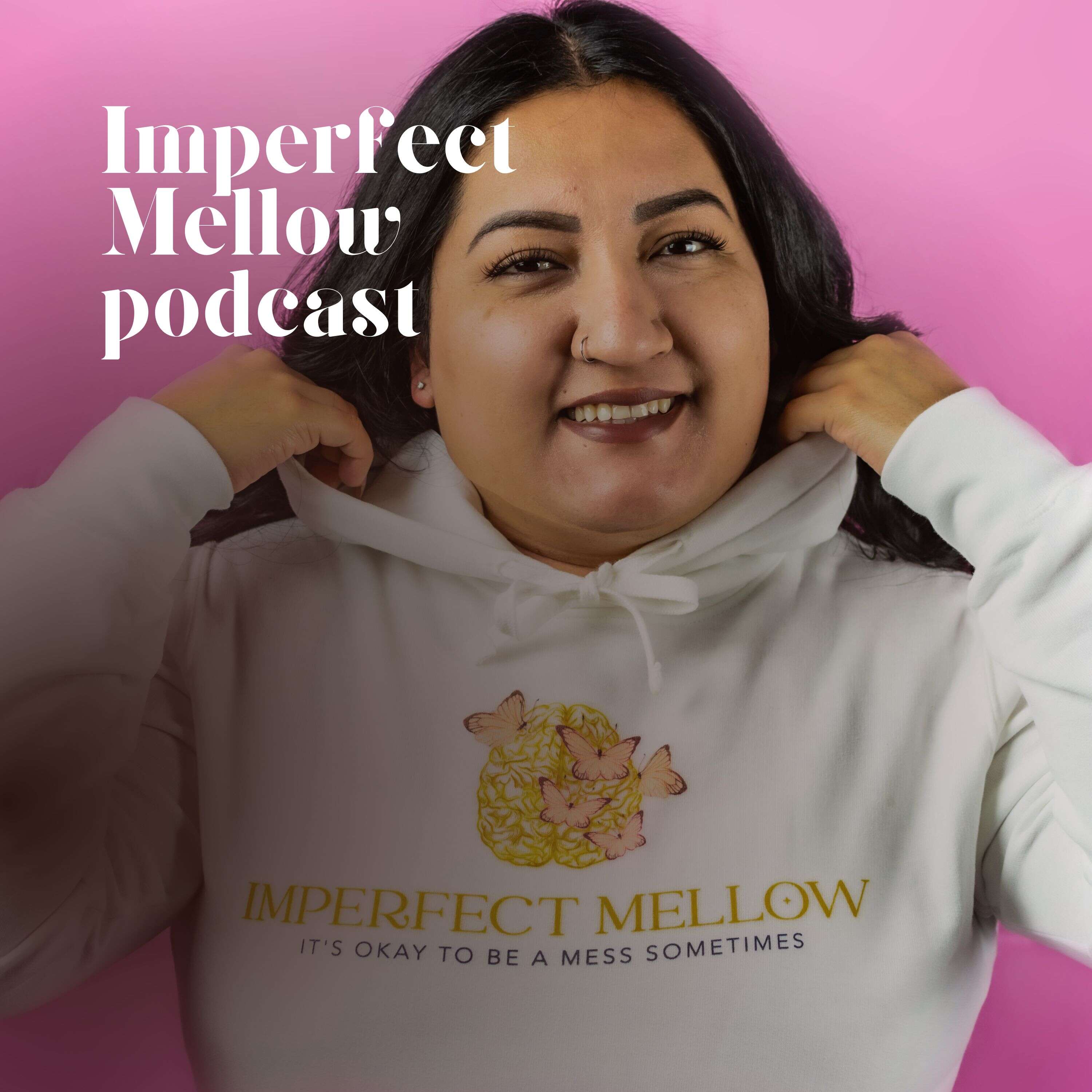 Imperfect Mellow Podcast 