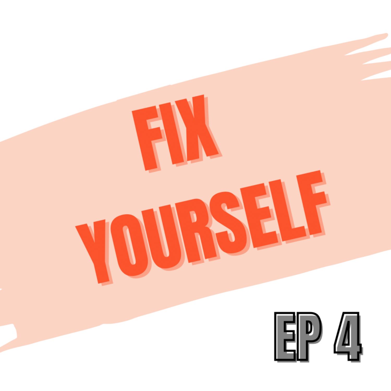 Friendships!! || Fix Yourself Podcast #4