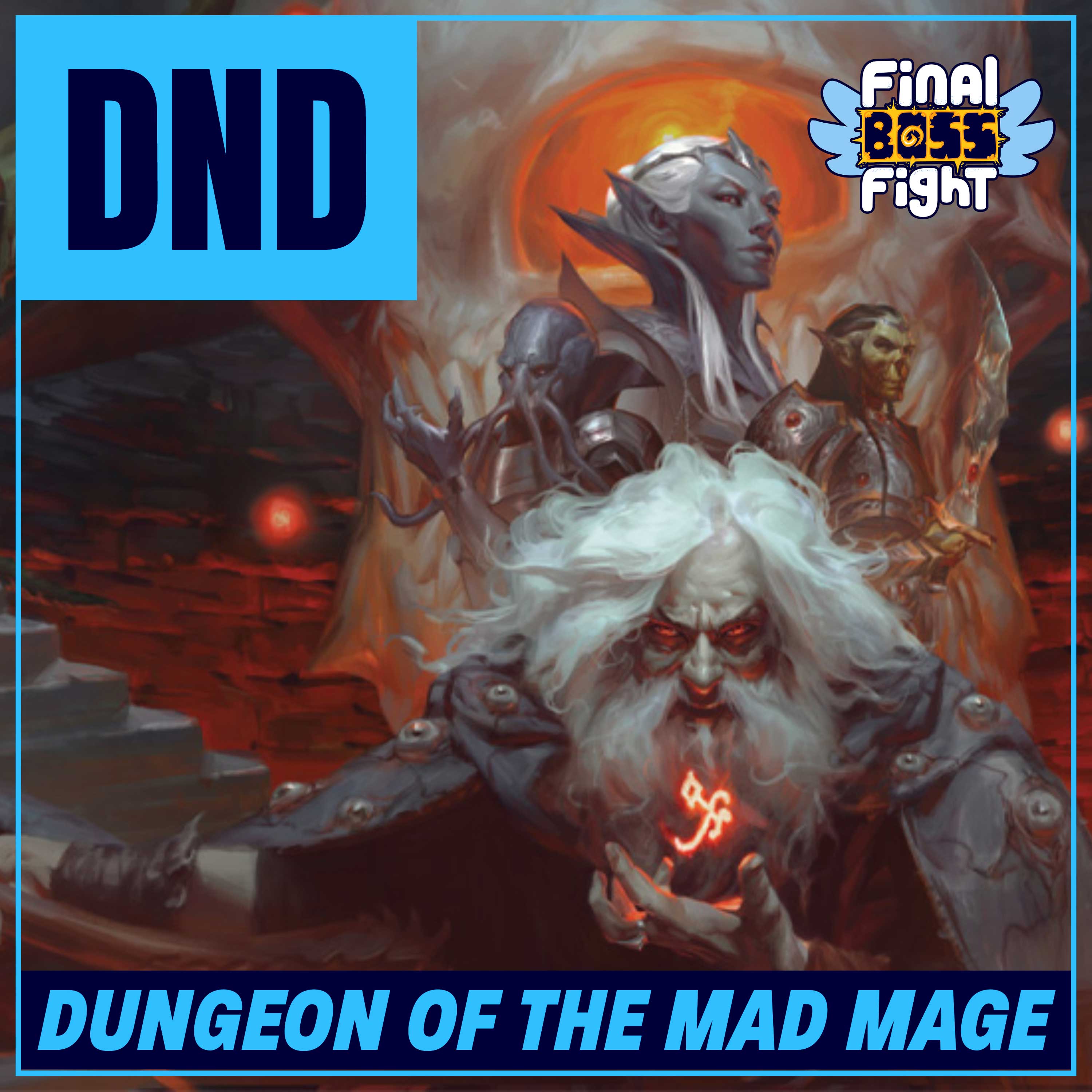 Group Therapy – Dungeon of the Mad Mage