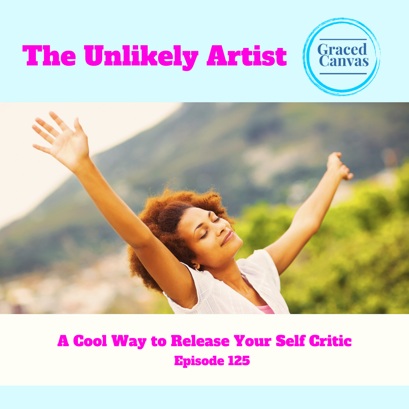 A Cool Way to Release Your Self Critic | UA125