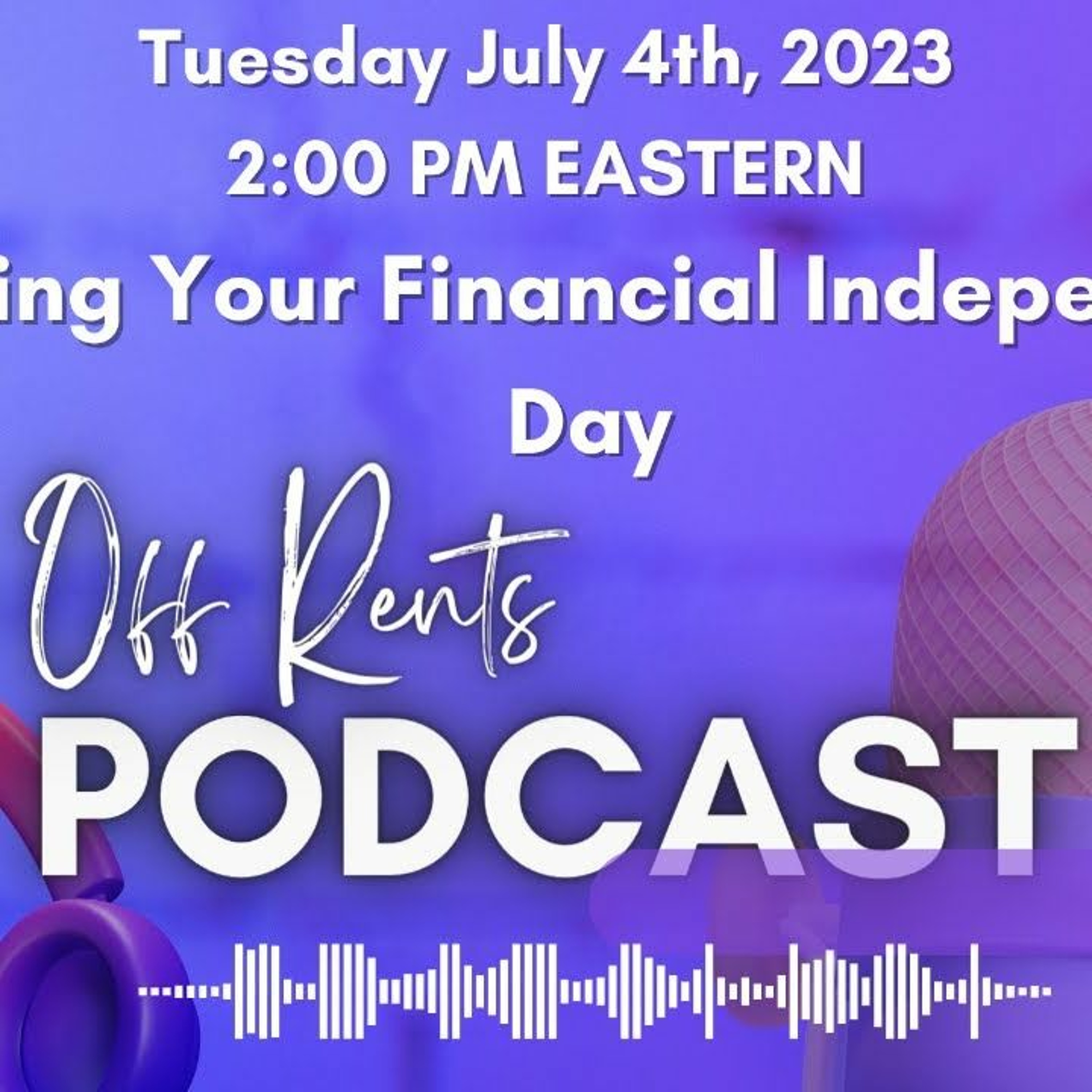 Ep. #149: How to Plan & Reach Your Financial Independence Day