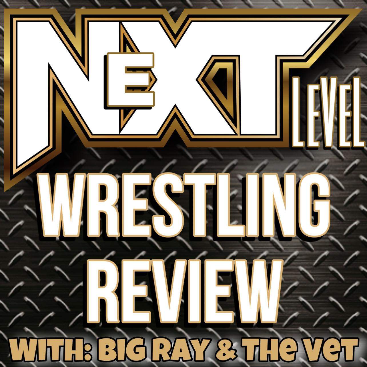 NeXT LeVeL Wrestling Review 7.18.23NXT July 19, 2023