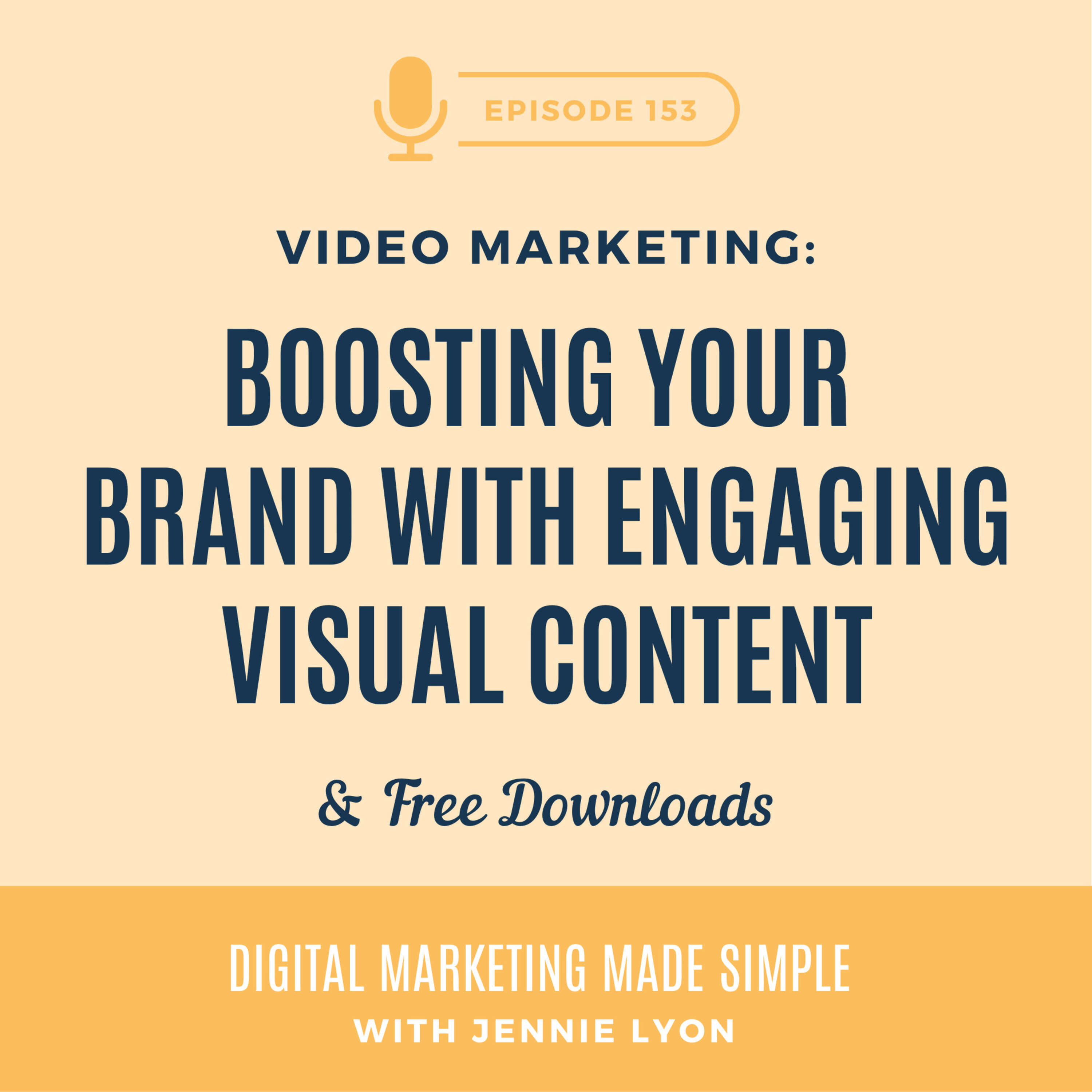 # 153 - Video Marketing: Boosting Your Brand with Engaging Visual Content