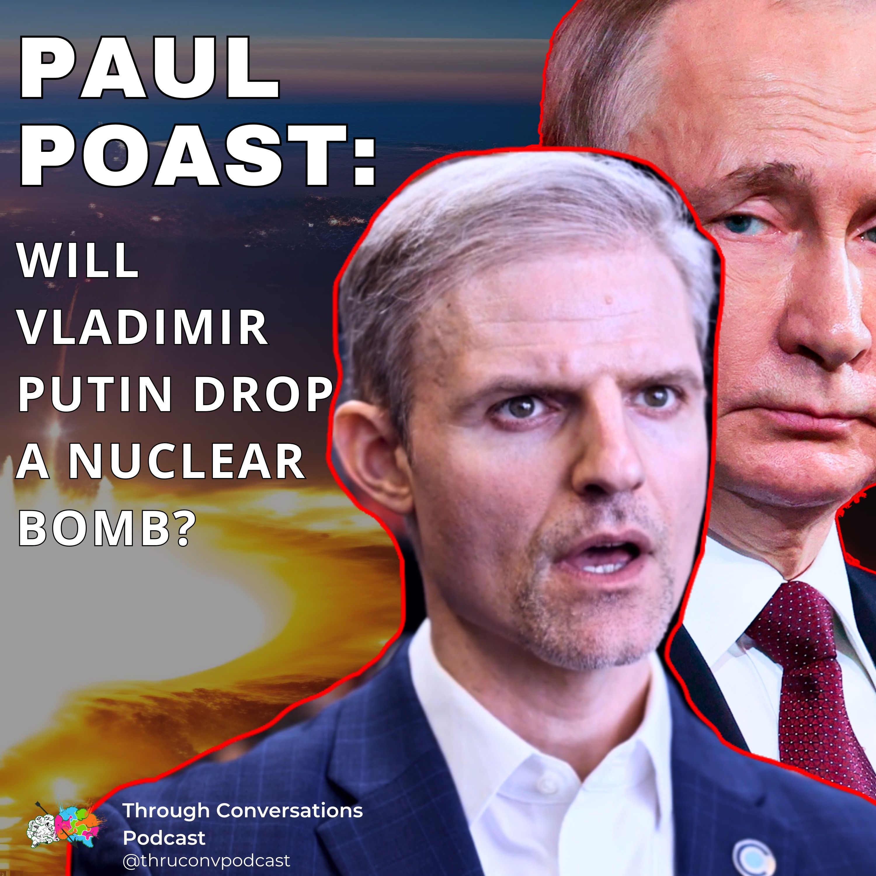 Paul Poast: Will Putin Drop a Nuclear Bomb?