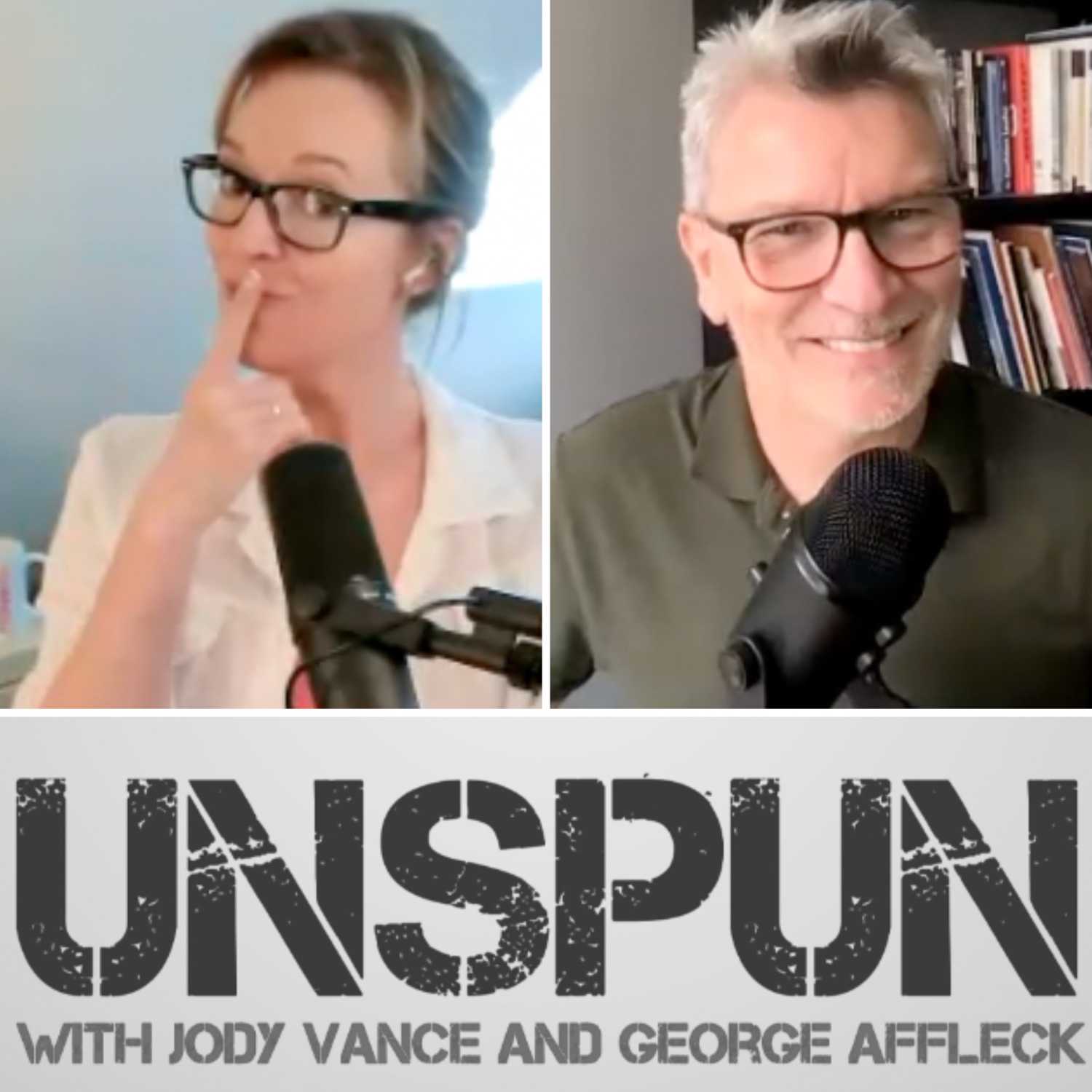 UnSpun with Jody Vance and George Affleck — Episode 224