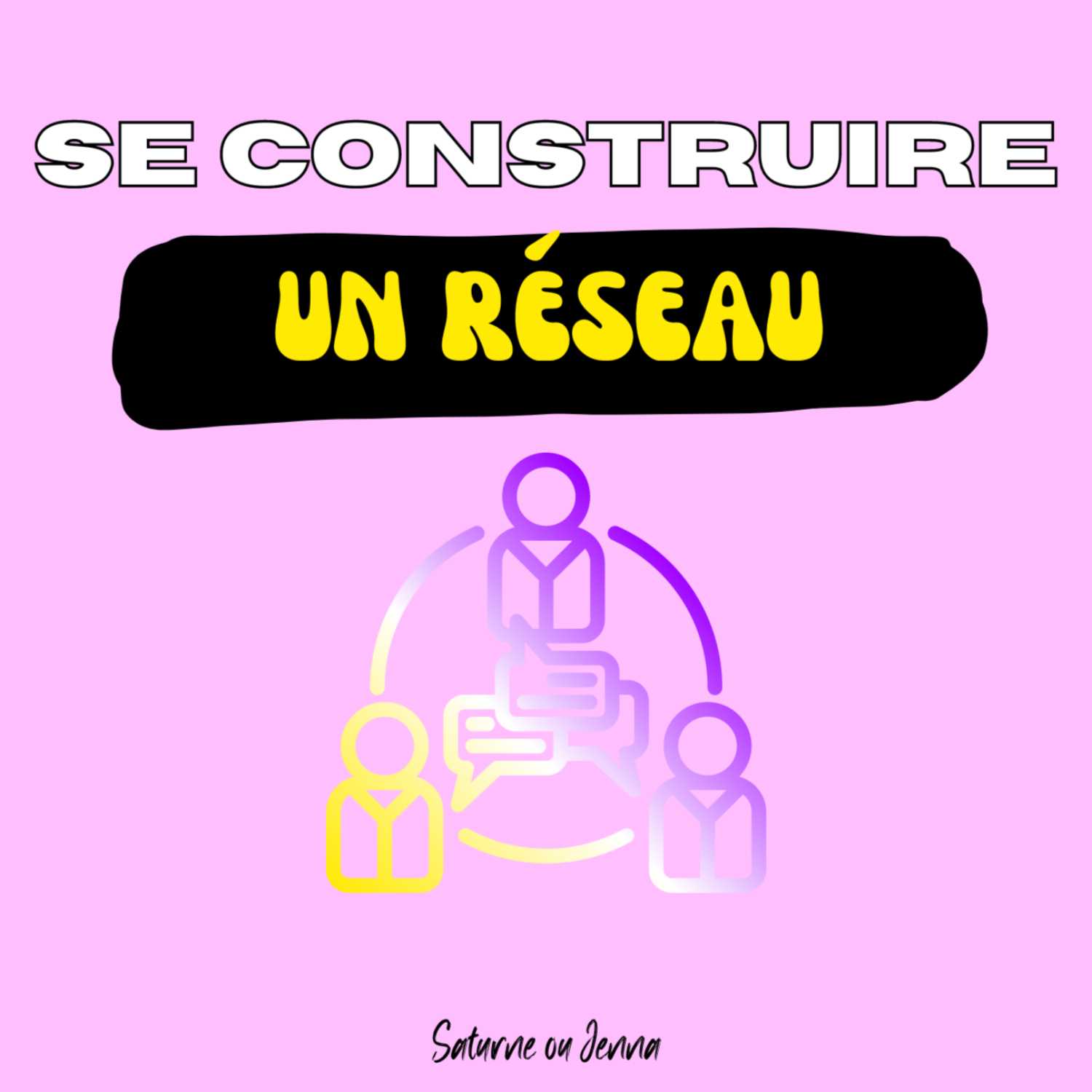 Se construire un réseau