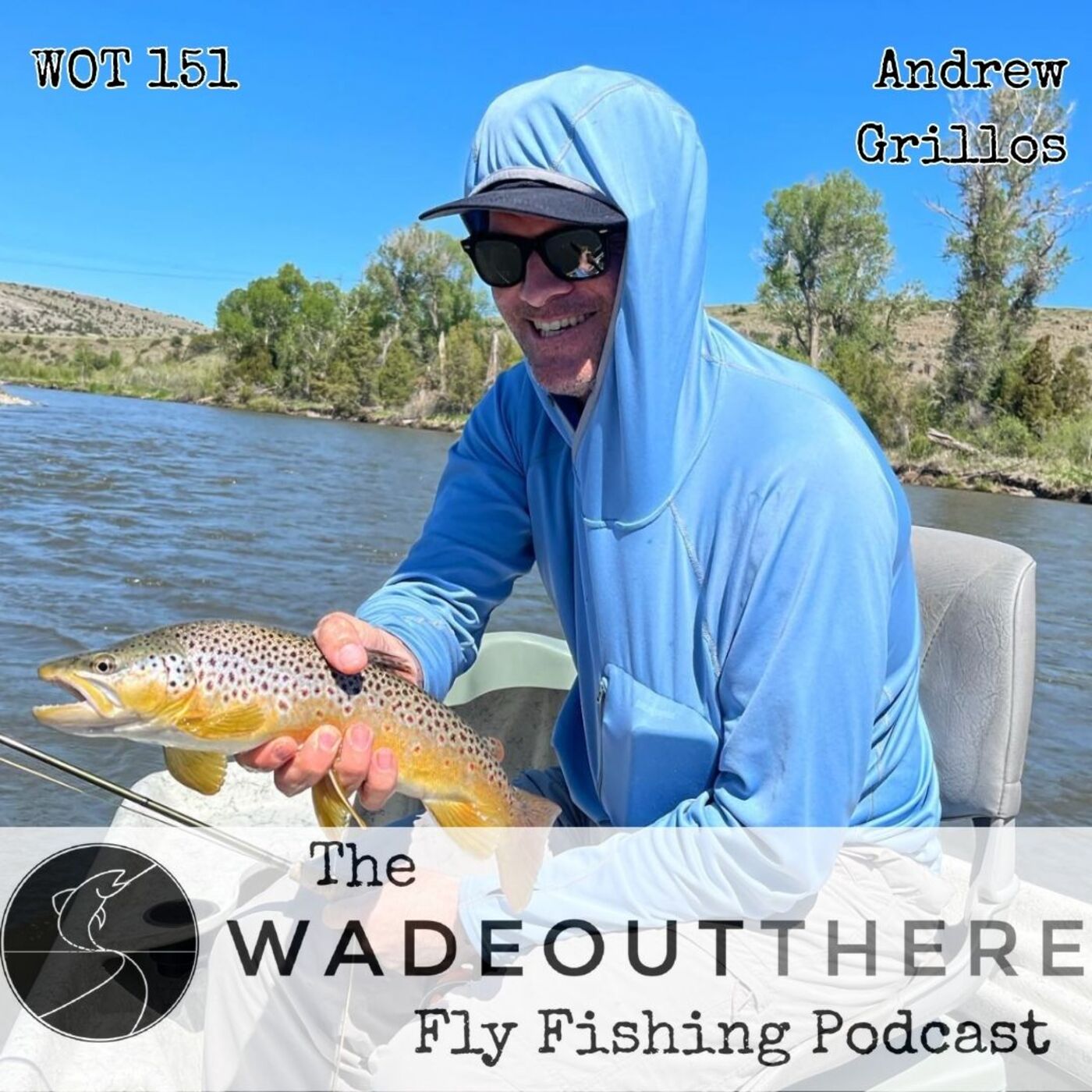 WOT 151: Don't Judge a Book By It's Cover and Fishing Your Fly with Andrew Grillos