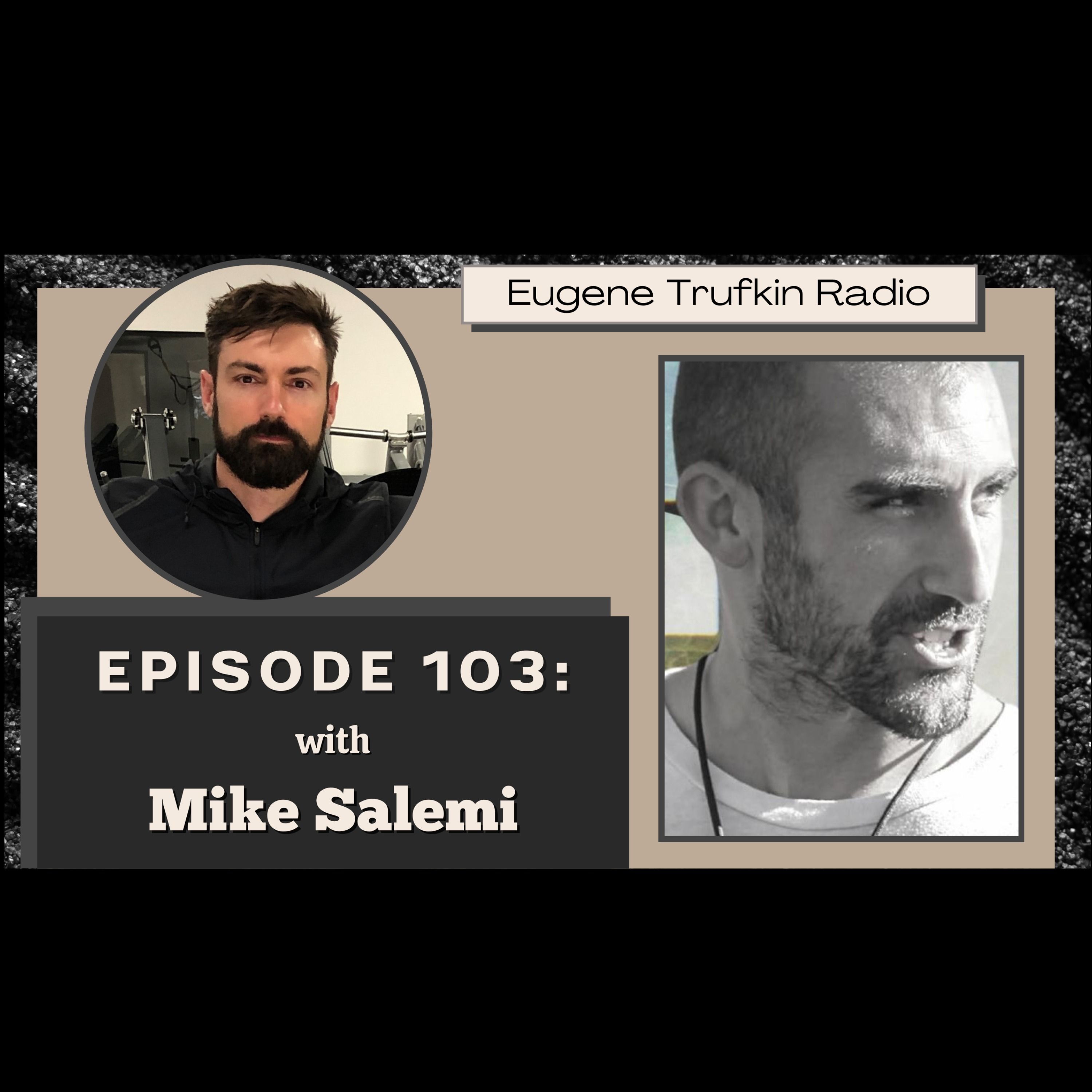 Episode 103 - Men of Movement - Mike Salemi