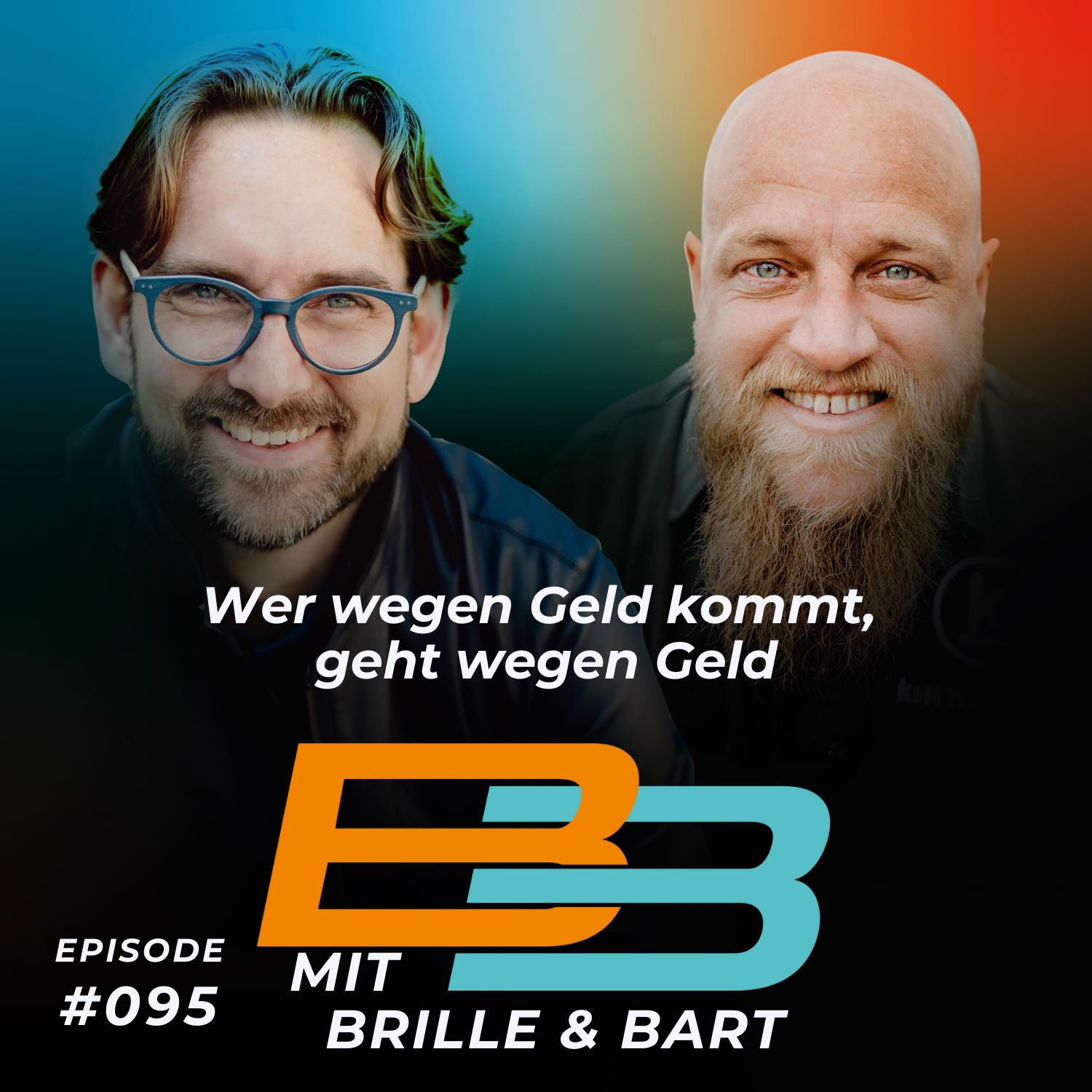 #095 - Wer wegen Geld kommt, geht wegen Geld